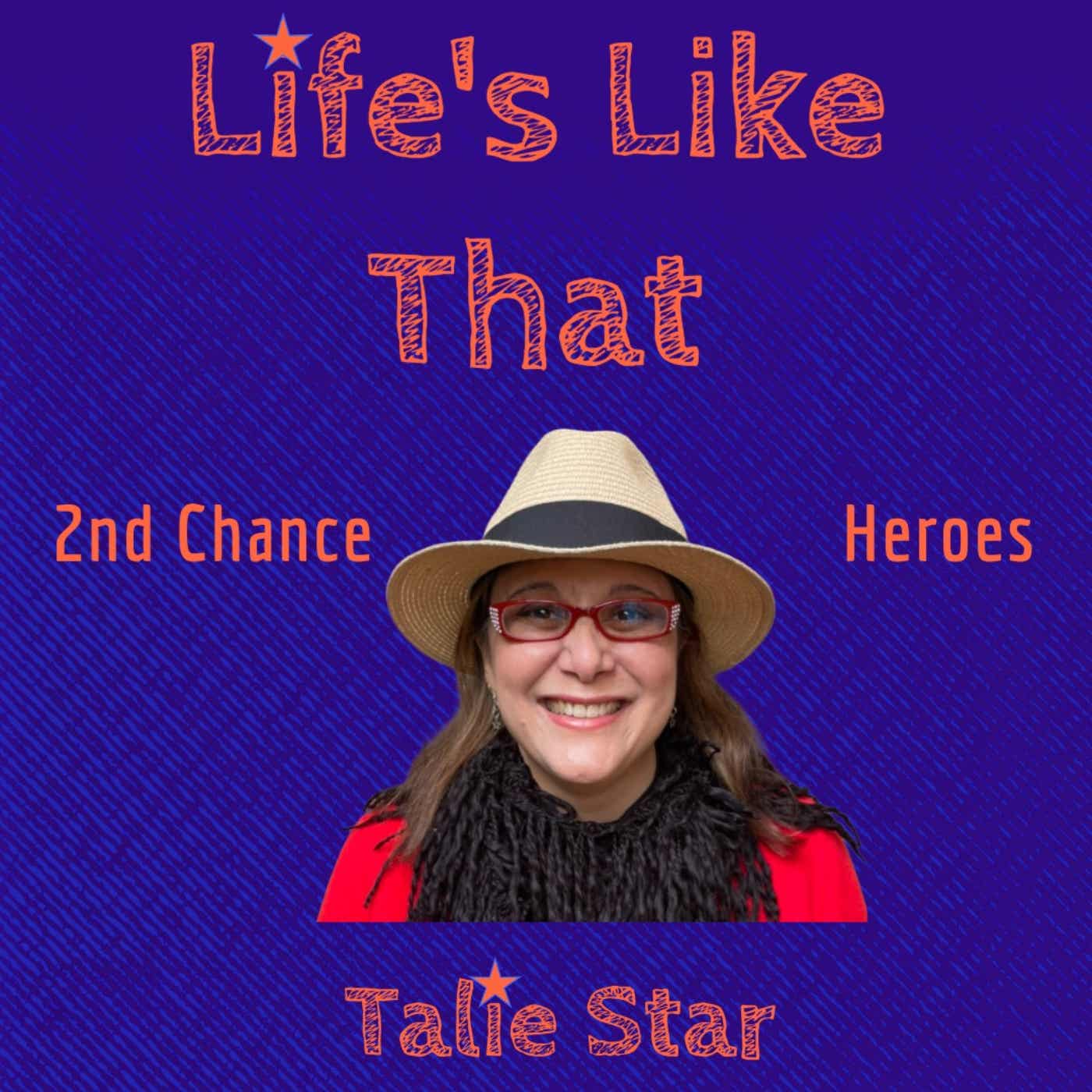 Life's Like That... 2nd chance Heroes