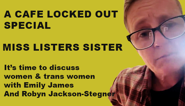 The Extraordinary voice of Miss Listers Sister and her views on trans-women episode artwork