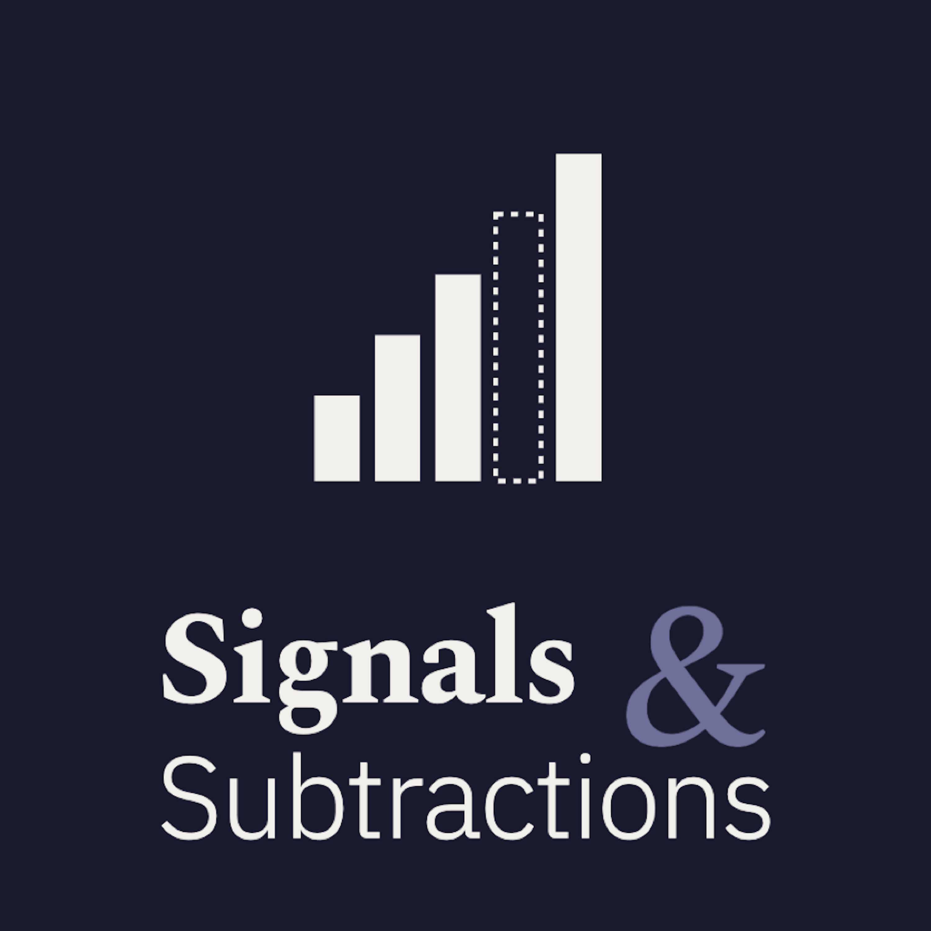 Signals & Subtractions