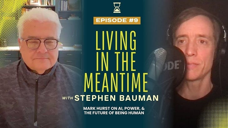 Living in the Meantime with Stephen Bauman
