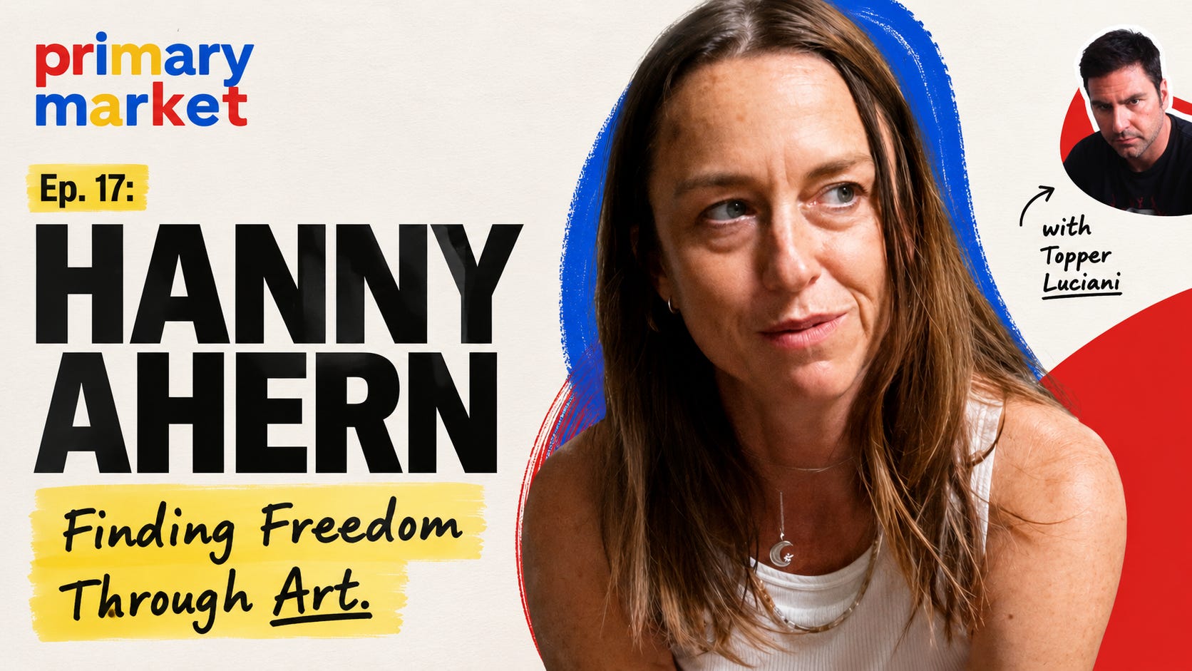 Ep 17: Hanny Ahern: Finding Freedom Through Art
