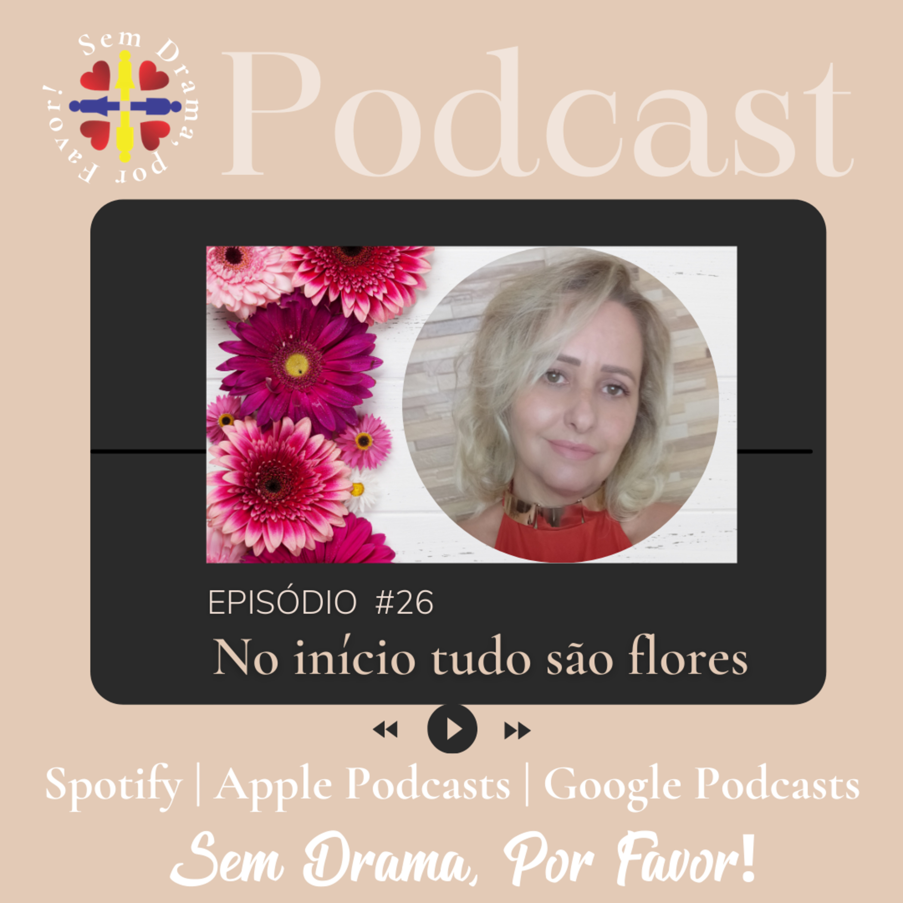 #26 No início tudo são flores episode artwork