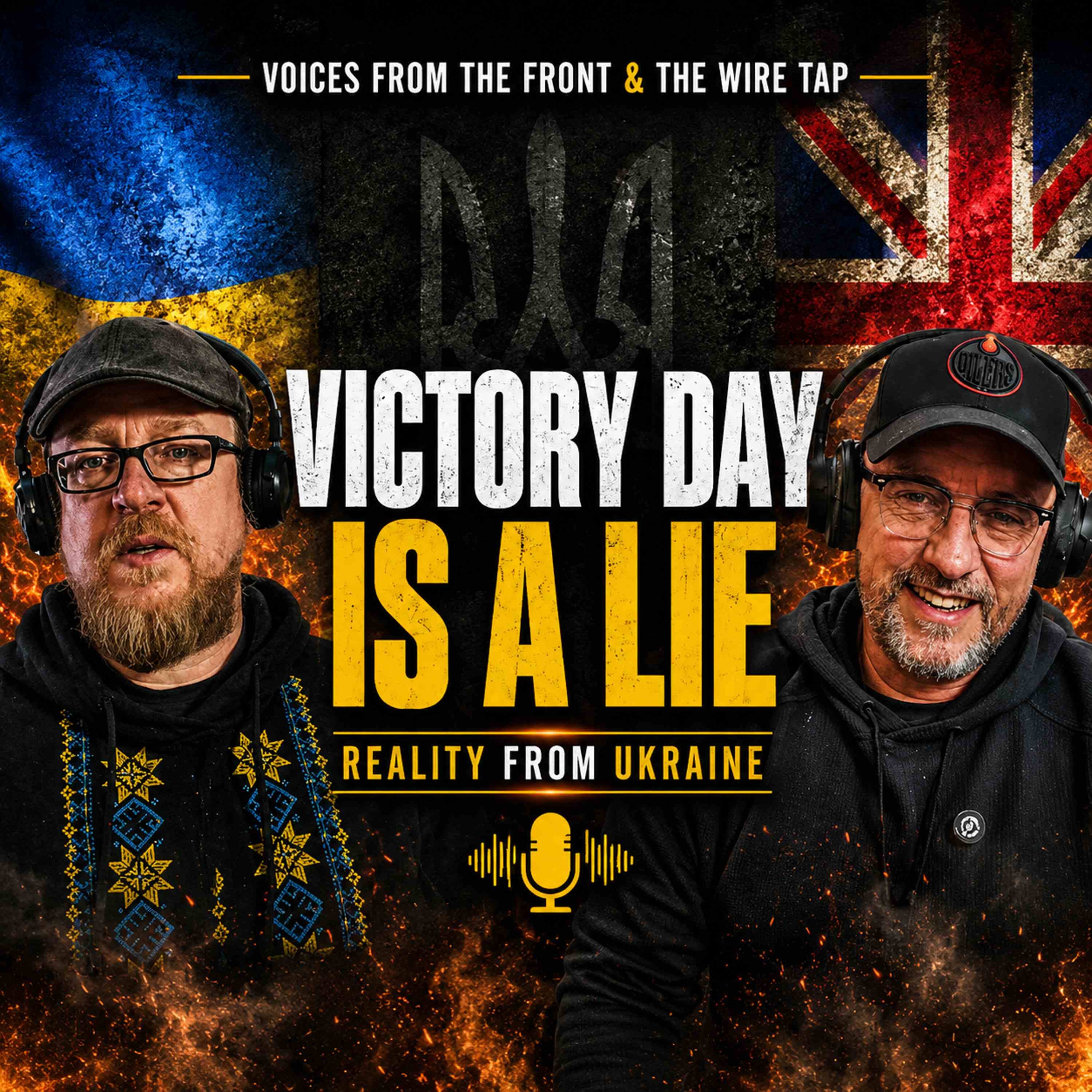 VICTORY DAY IS A LIE | Voices from the Front & The Wire Tap episode artwork