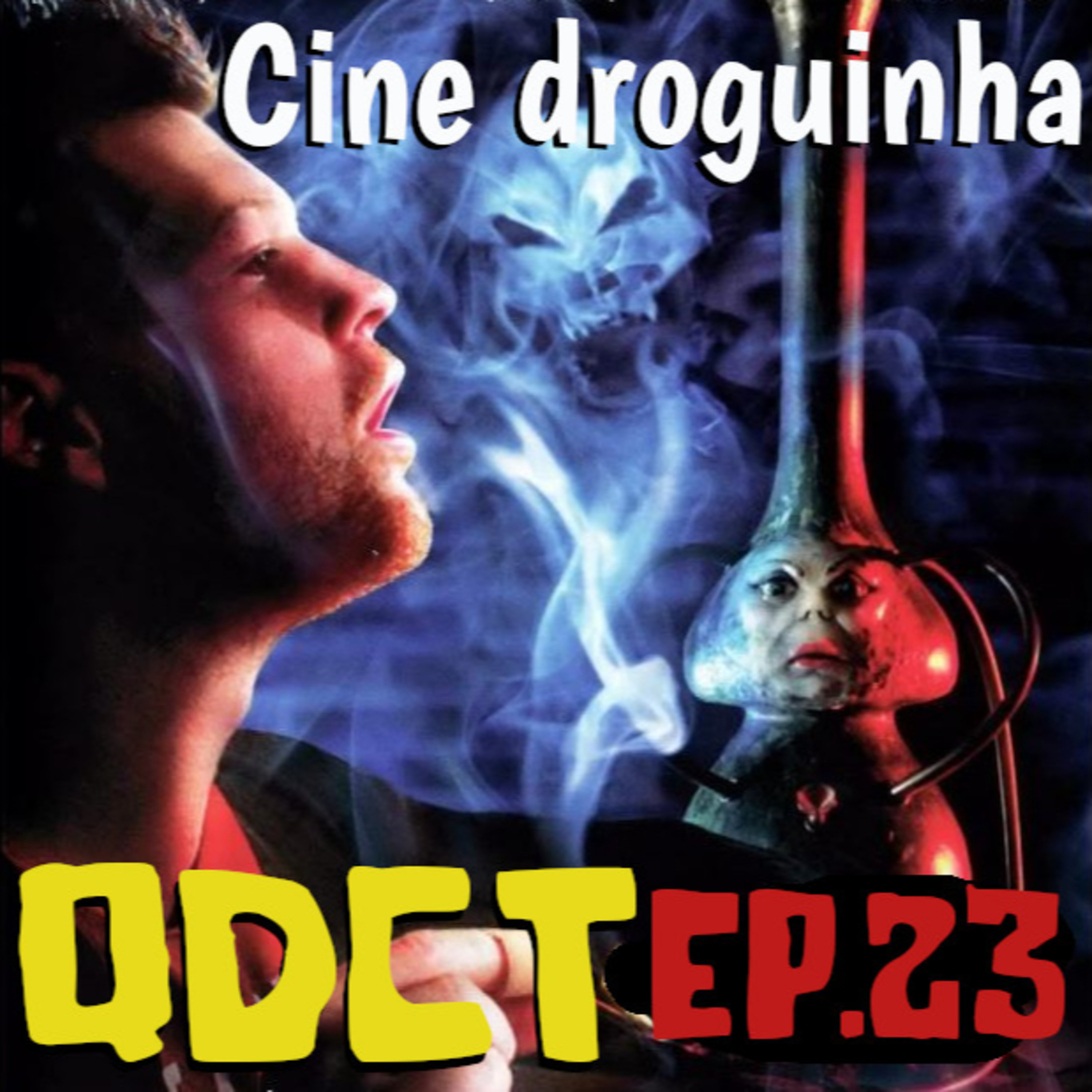 QDCT episódio 23 - Cine Droguinhas episode artwork