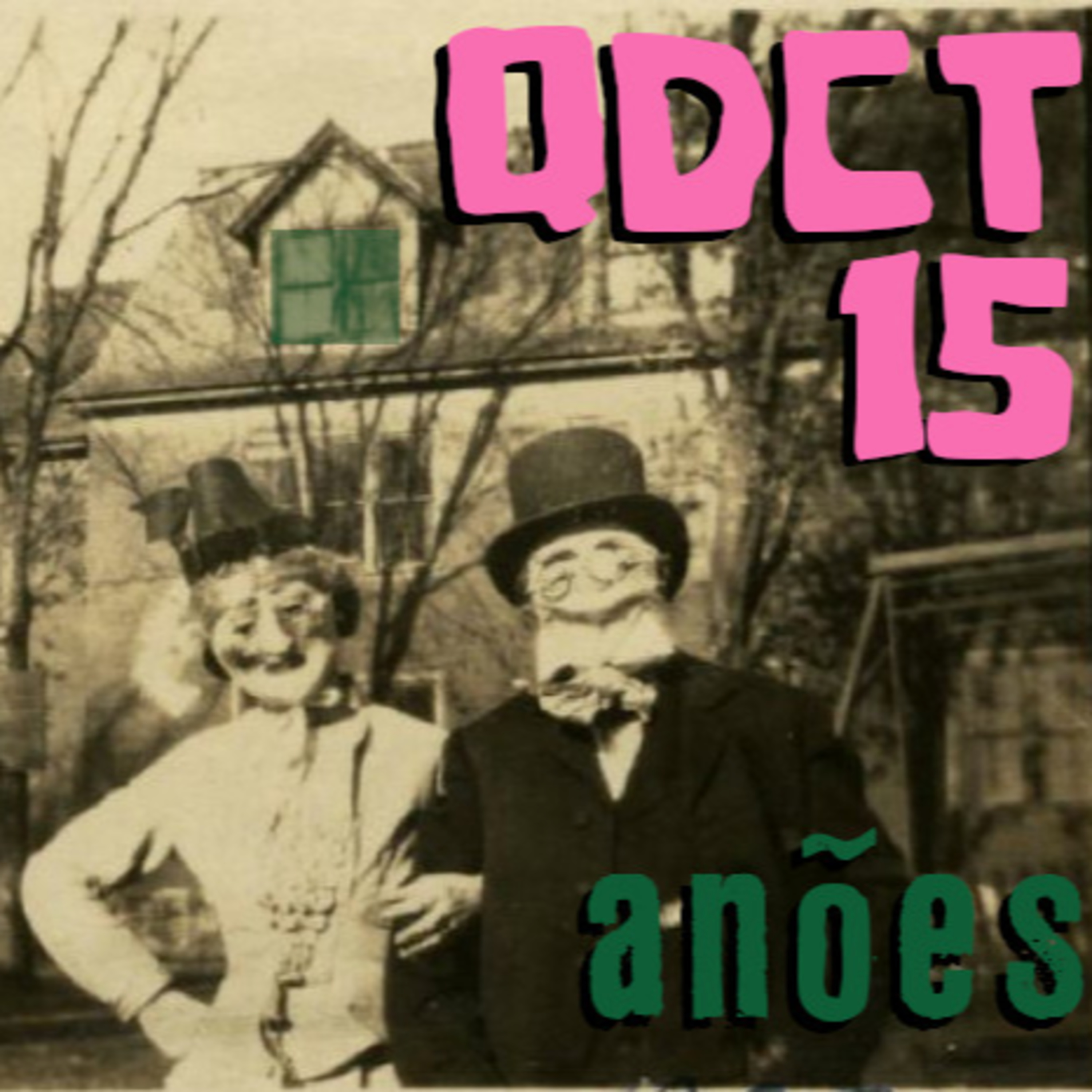 QDCT episódio 15 - Anões episode artwork