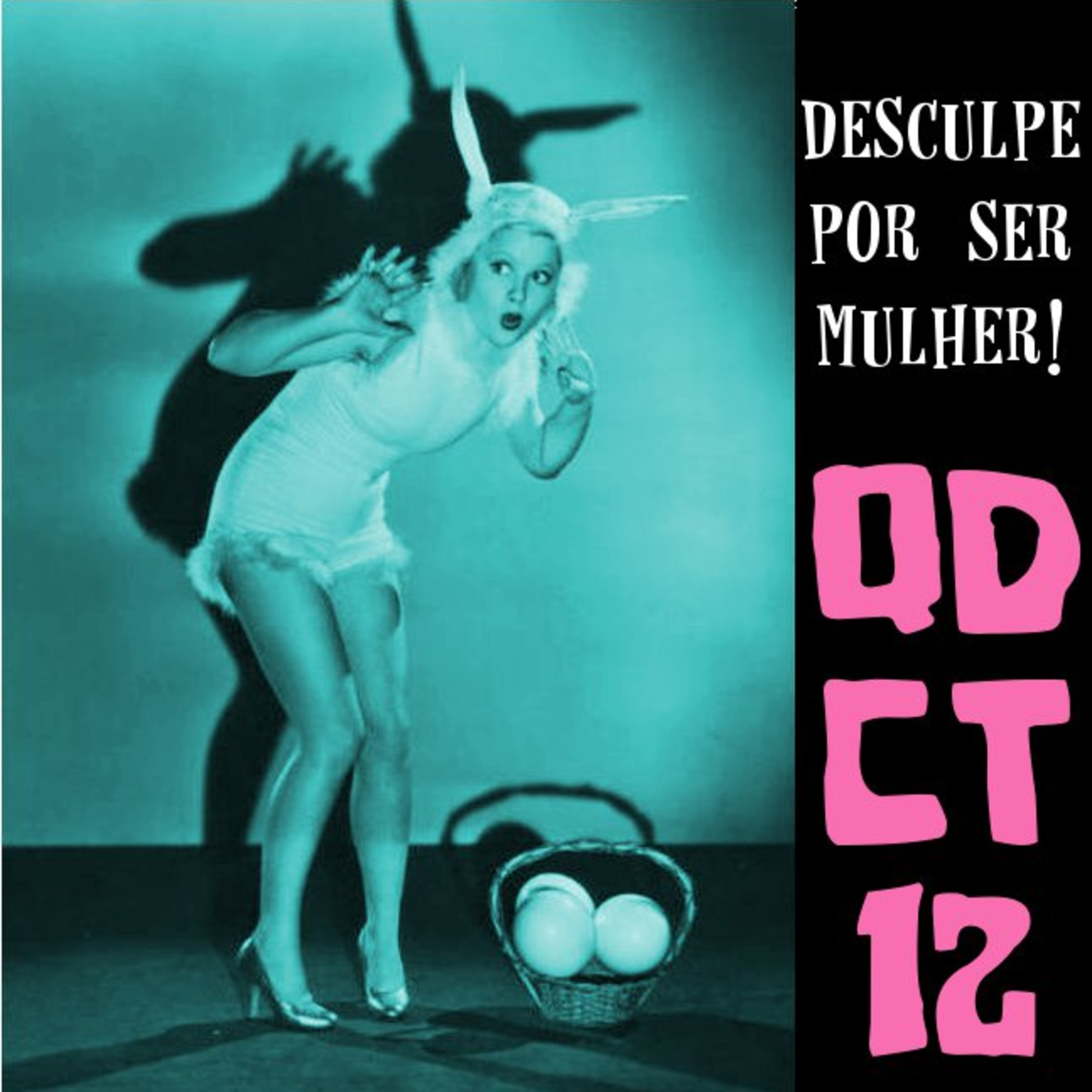 QDCT episódio 12 - Desculpe por ser mulher! episode artwork