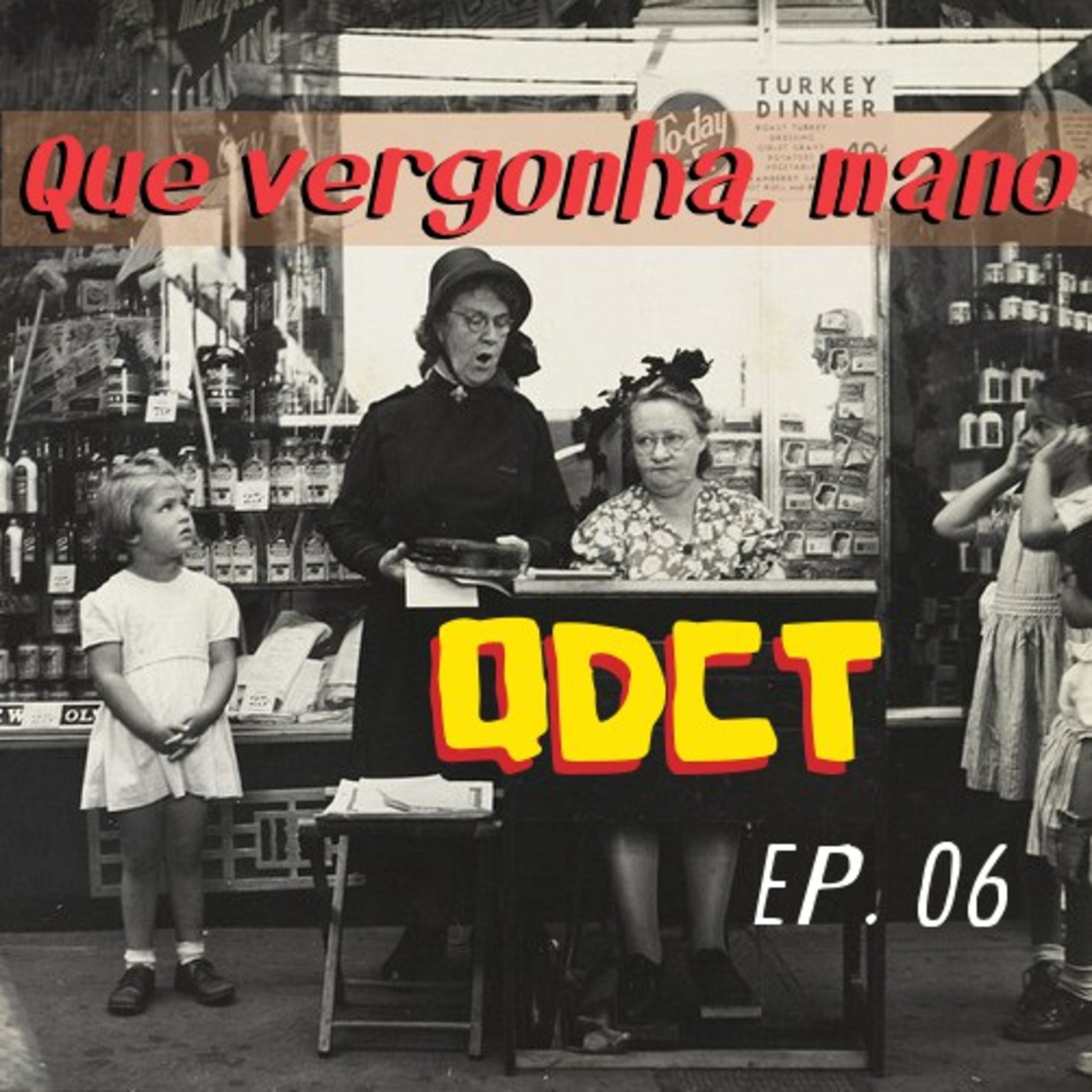 QDCT episódio 06 - Vergonha episode artwork