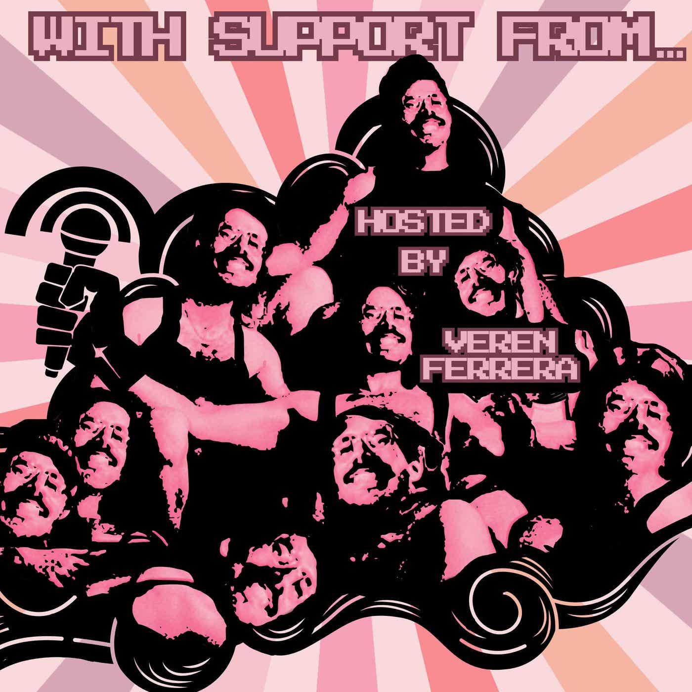 The With Support From… Podcast Hosted By Veren Ferrera