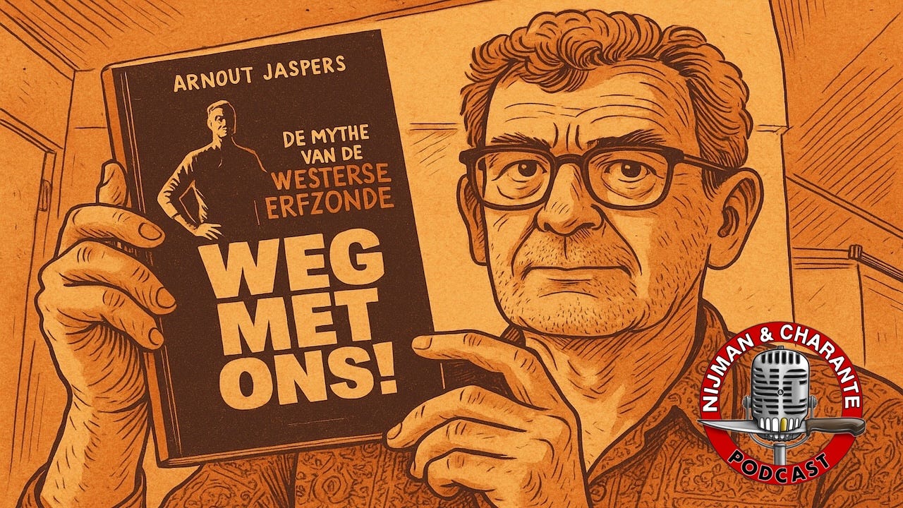 Weg met ons? Hoe het Westen zichzelf ondermijnt - Nijman & Charante #32