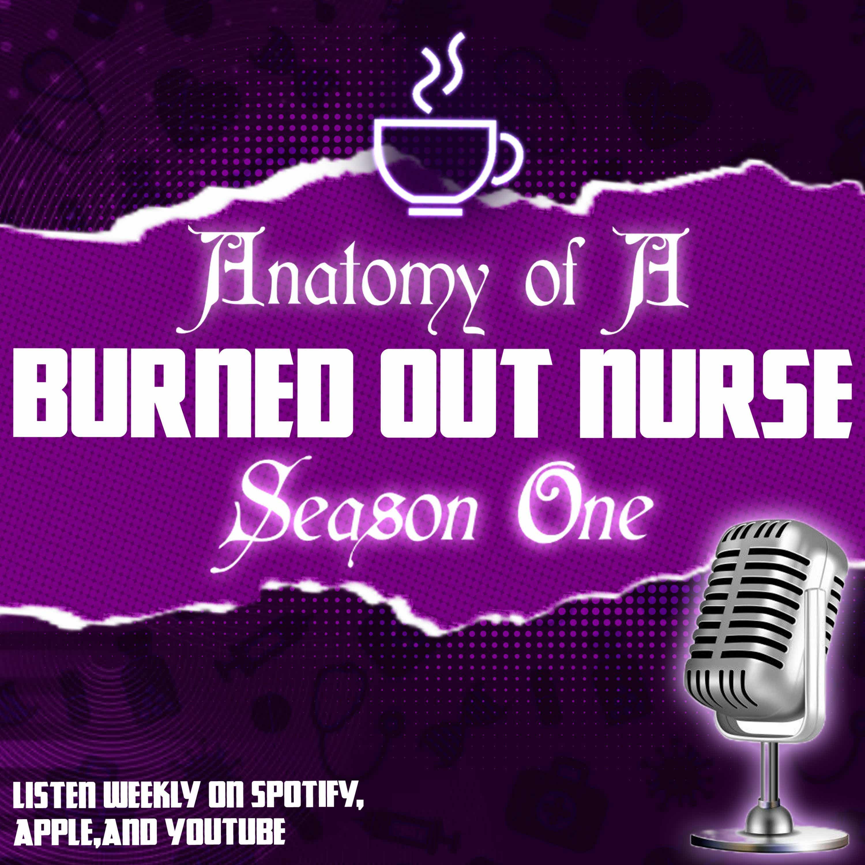 Anatomy of a Burned Out Nurse