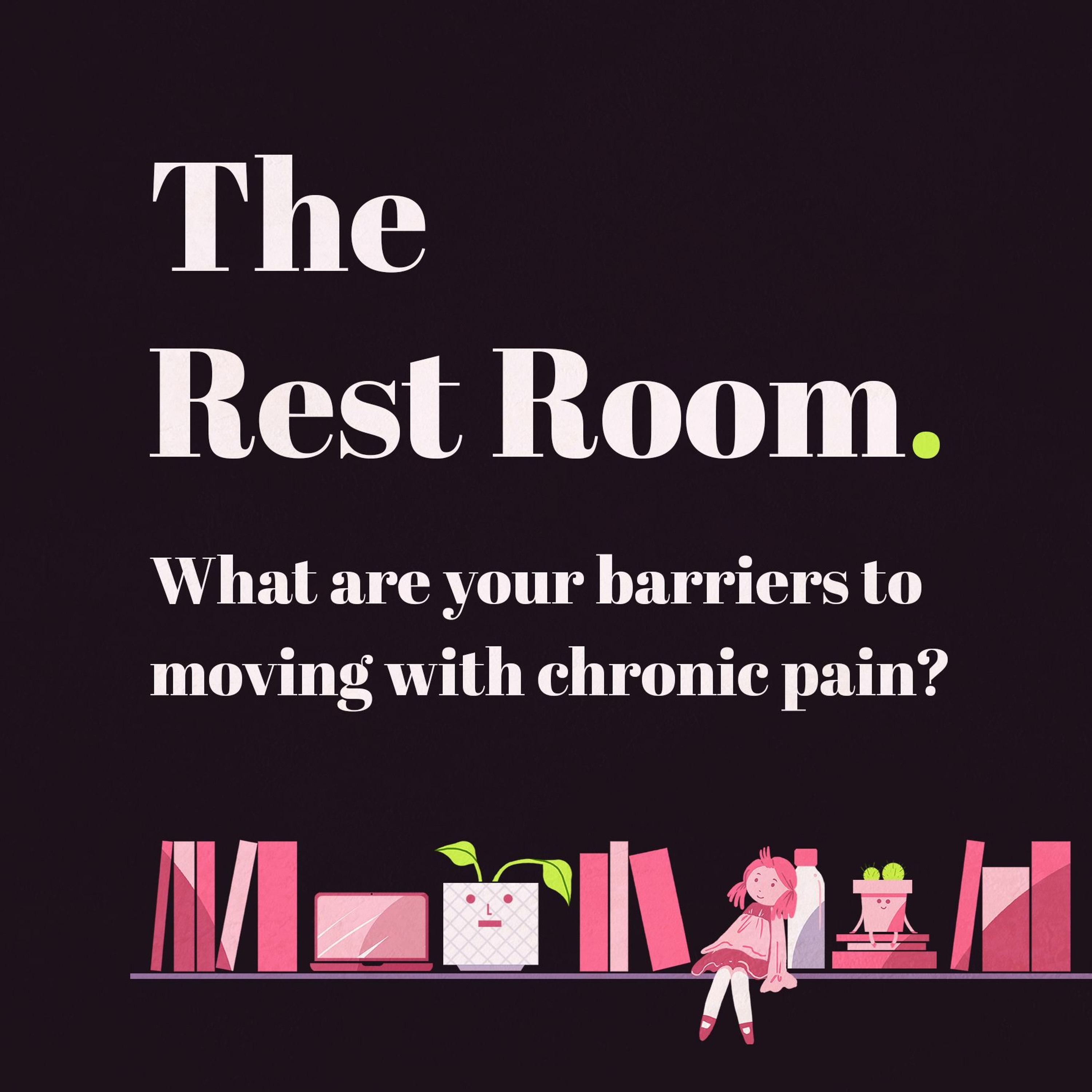 What are your barriers to moving with chronic pain?