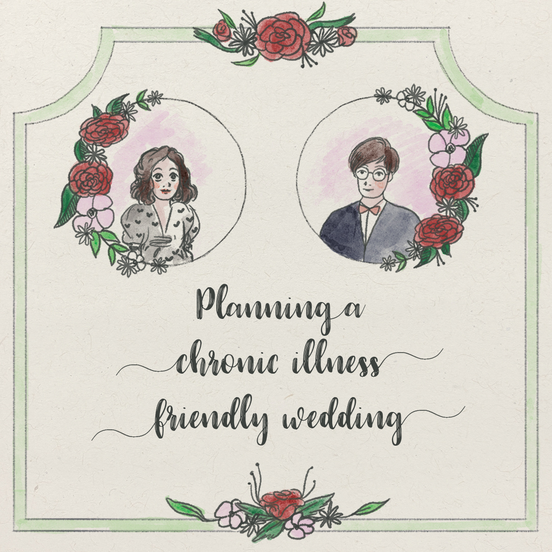 Planning a chronic illness friendly wedding