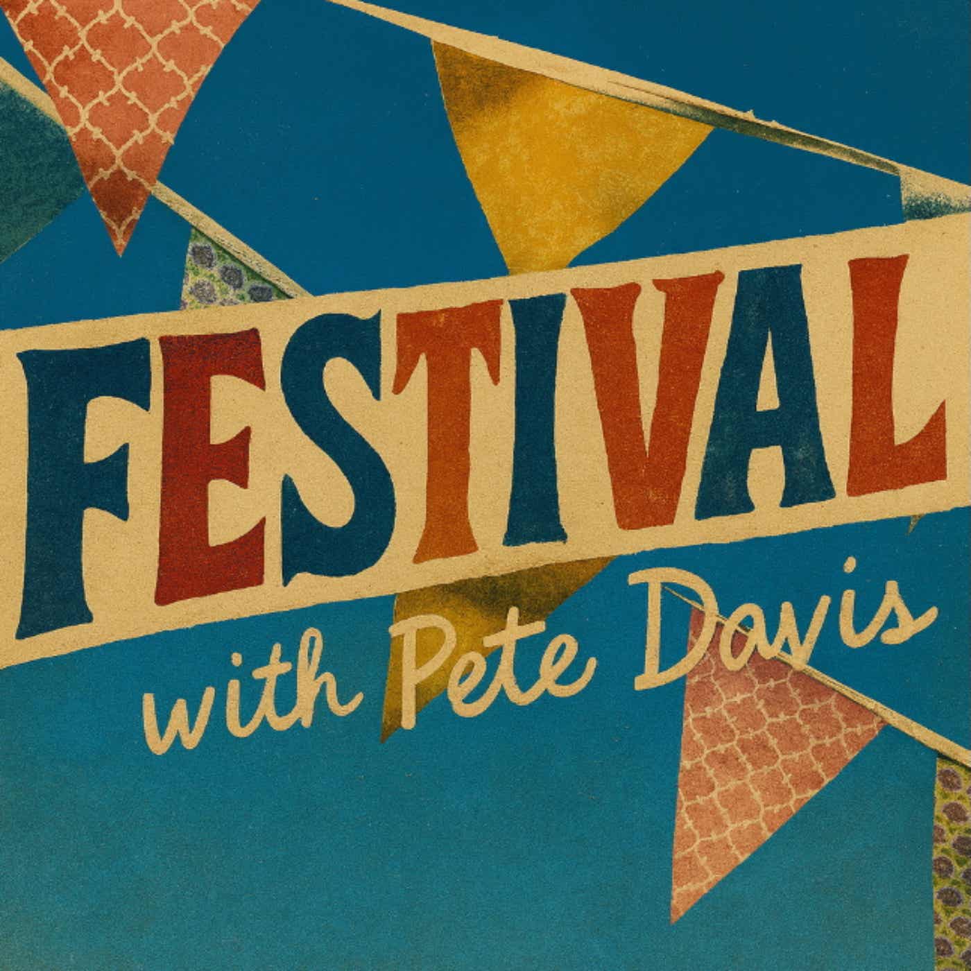 FESTIVAL with Pete Davis podcast artwork