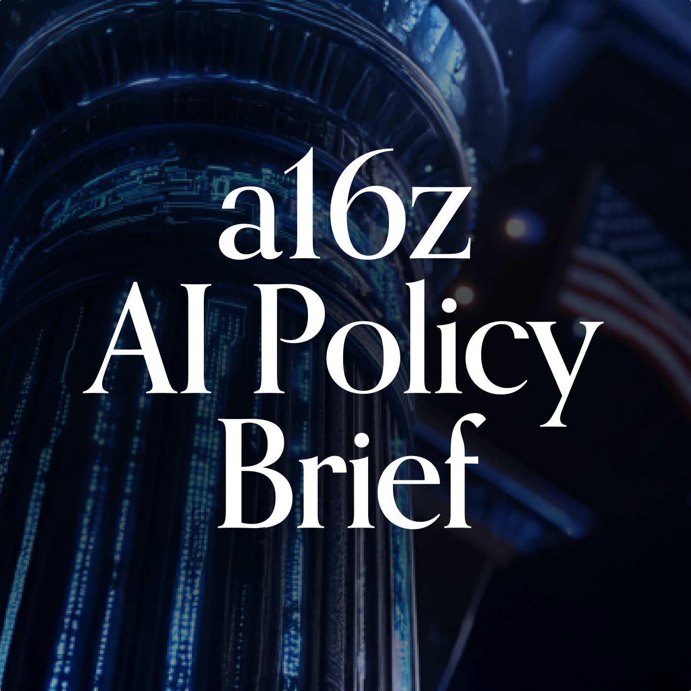 a16z AI Policy Brief
