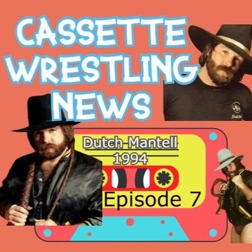 Cassette Wrestling News Episode #7 featuring "Dirty" Dutch Mantel from 1994