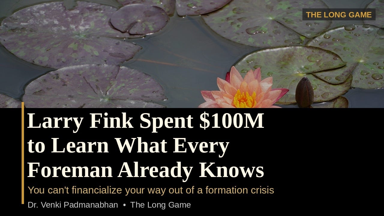 Larry Fink Spent $100 Million to Learn What Every Foreman Already Knows