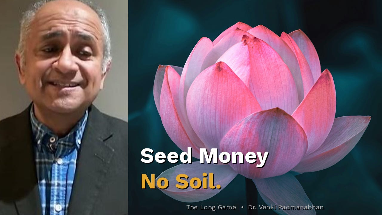 Seed Money, No Soil