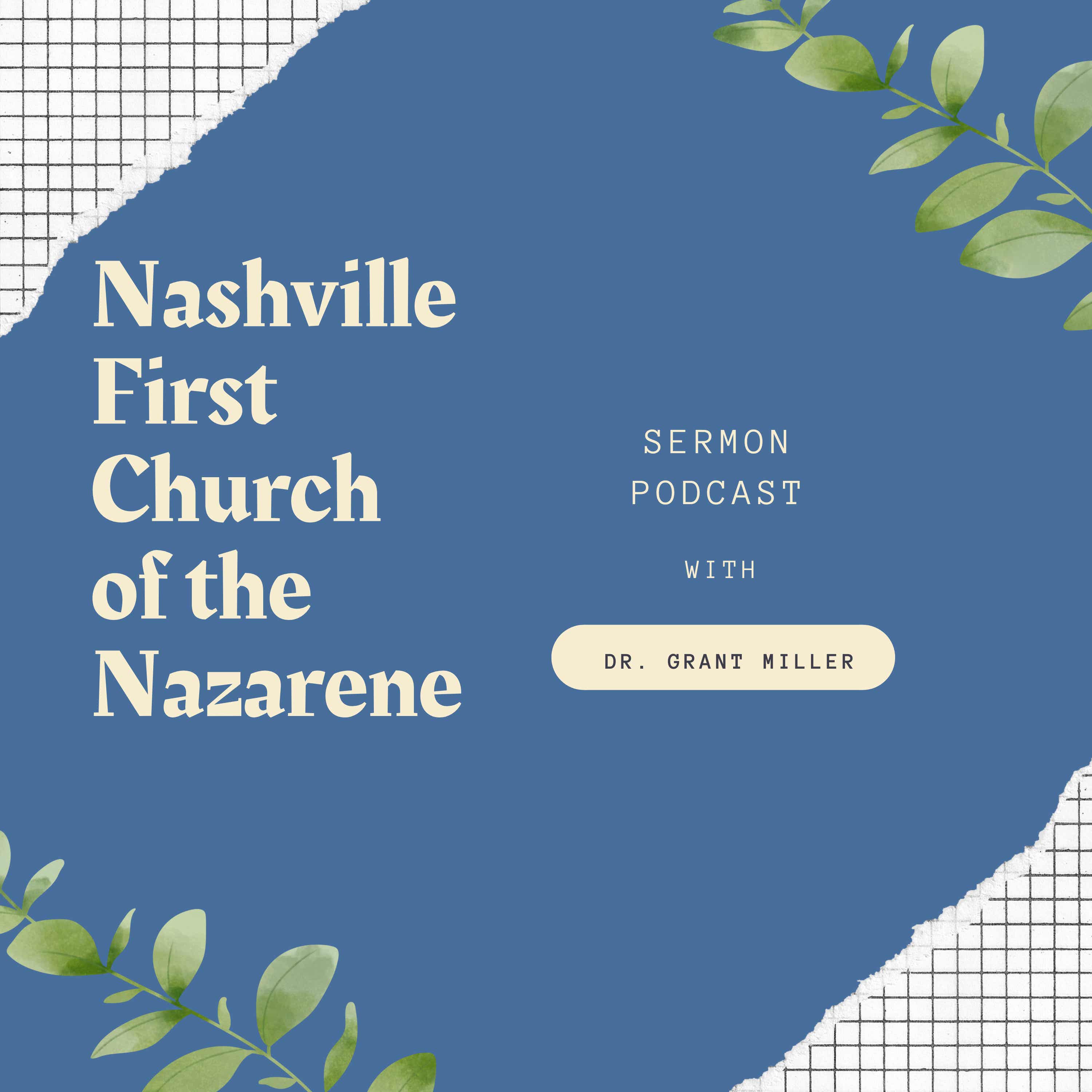 Nashville First Church of the Nazarene Sermon Podcast