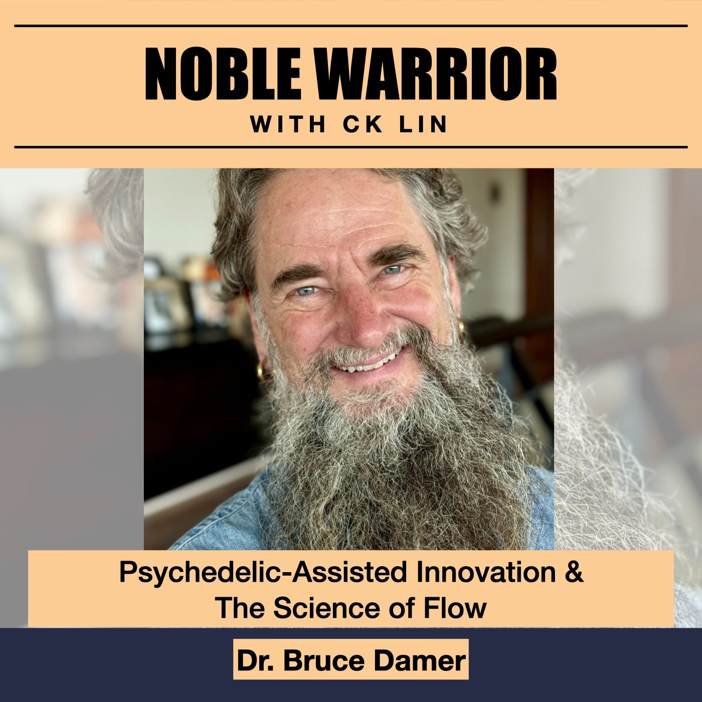 187 Dr. Bruce Damer: Psychedelic-Assisted Innovation & The Science of Flow 187 Dr. Bruce Damer: Psychedelic-Assisted Innovation & The Science of Flow