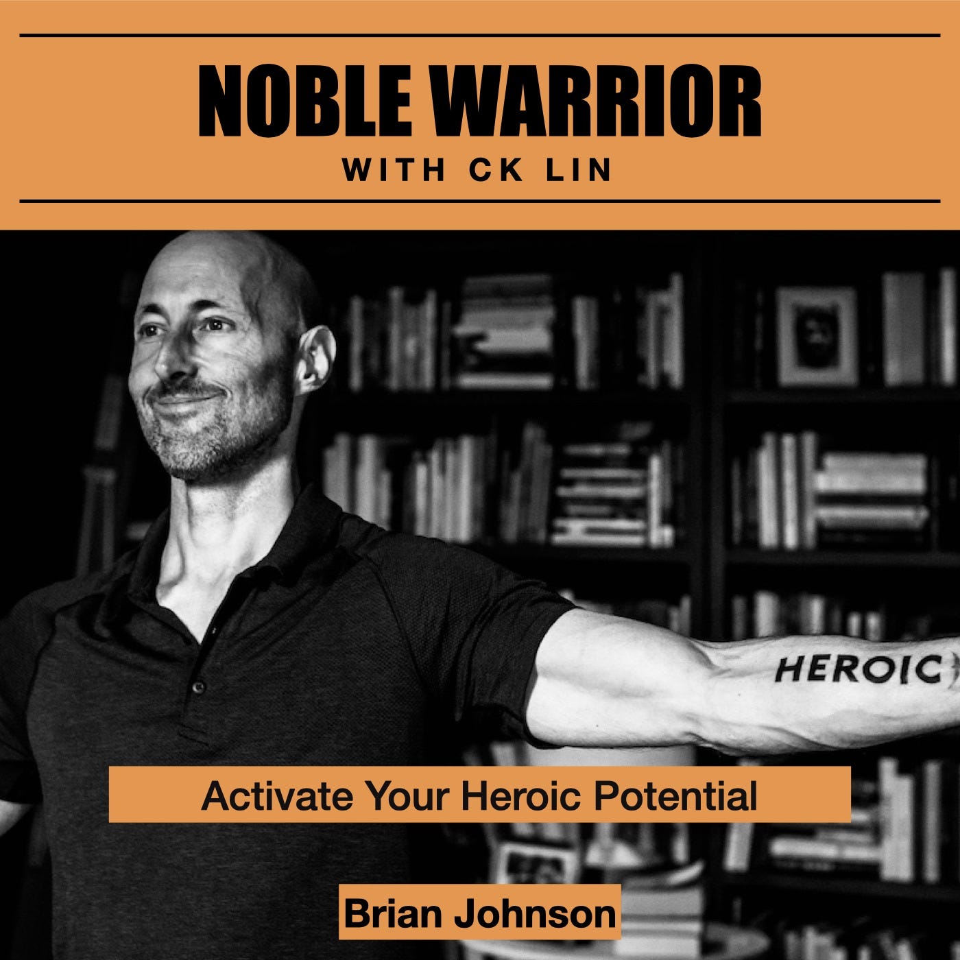 174 Brian Johnson: Activate Your Heroic Potential 174 Brian Johnson: Activate Your Heroic Potential