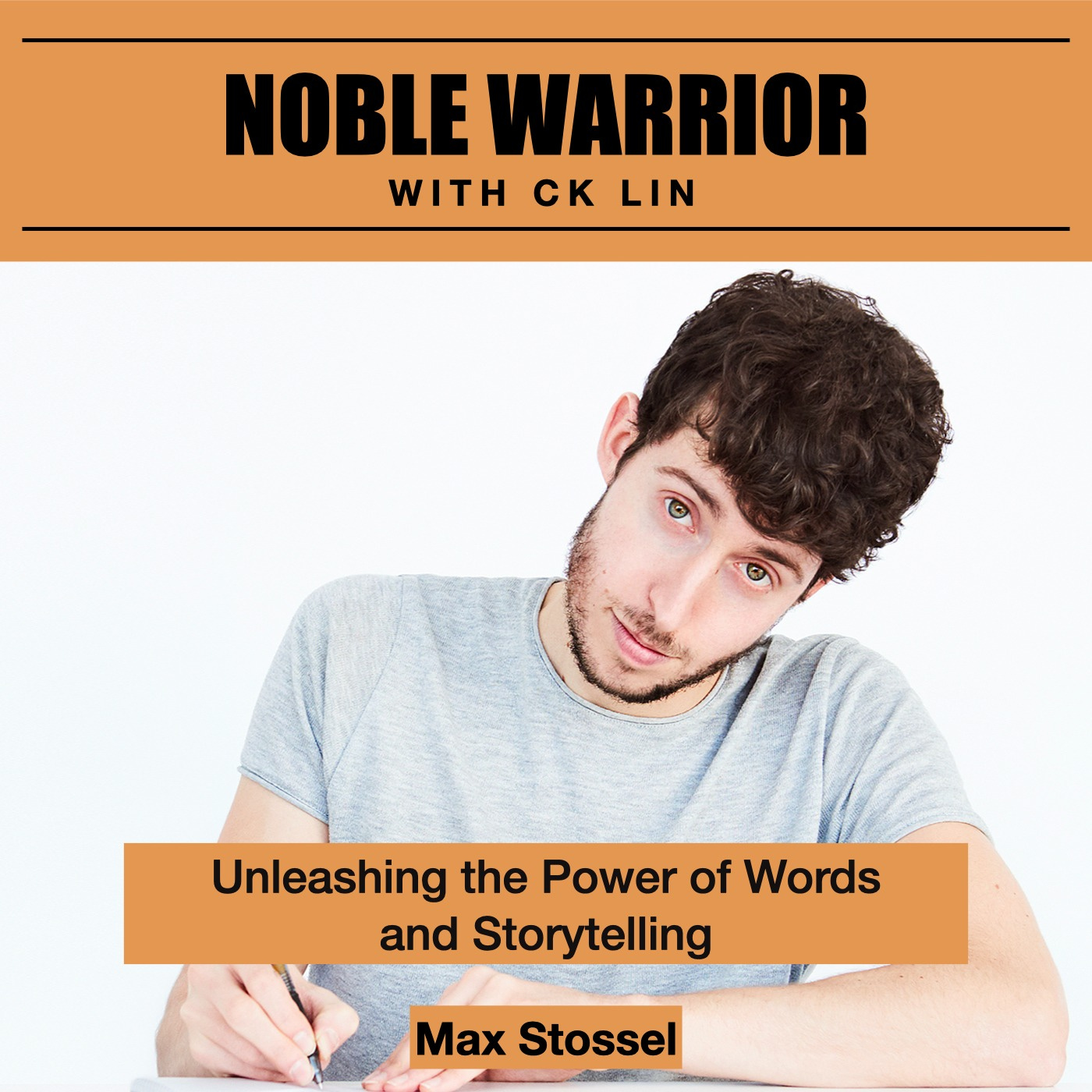 172 Max Stossel: Unleashing the Power of Words and Storytelling 172 Max Stossel: Unleashing the Power of Words and Storytelling