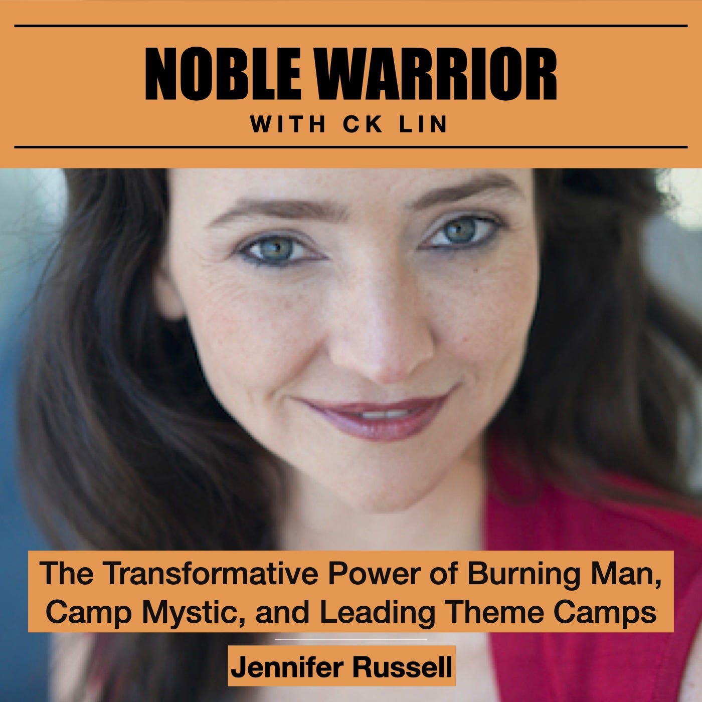 158 Jennifer Russell: The Transformative Power of Burning Man, Camp Mystic, and Leading Theme Camps 158 Jennifer Russell: The Transformative Power of Burning Man, Camp Mystic, and Leading Theme Camps