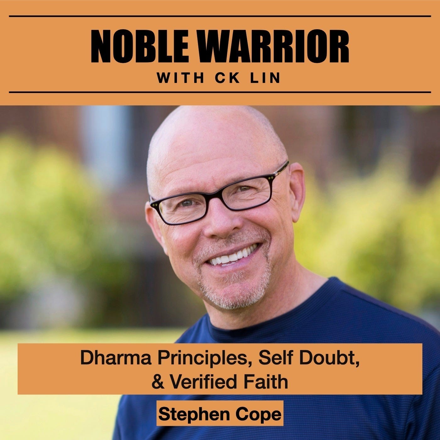 148 Stephen Cope: Dharma Principles, Self Doubt, and Verified Faith 148 Stephen Cope: Dharma Principles, Self Doubt, and Verified Faith