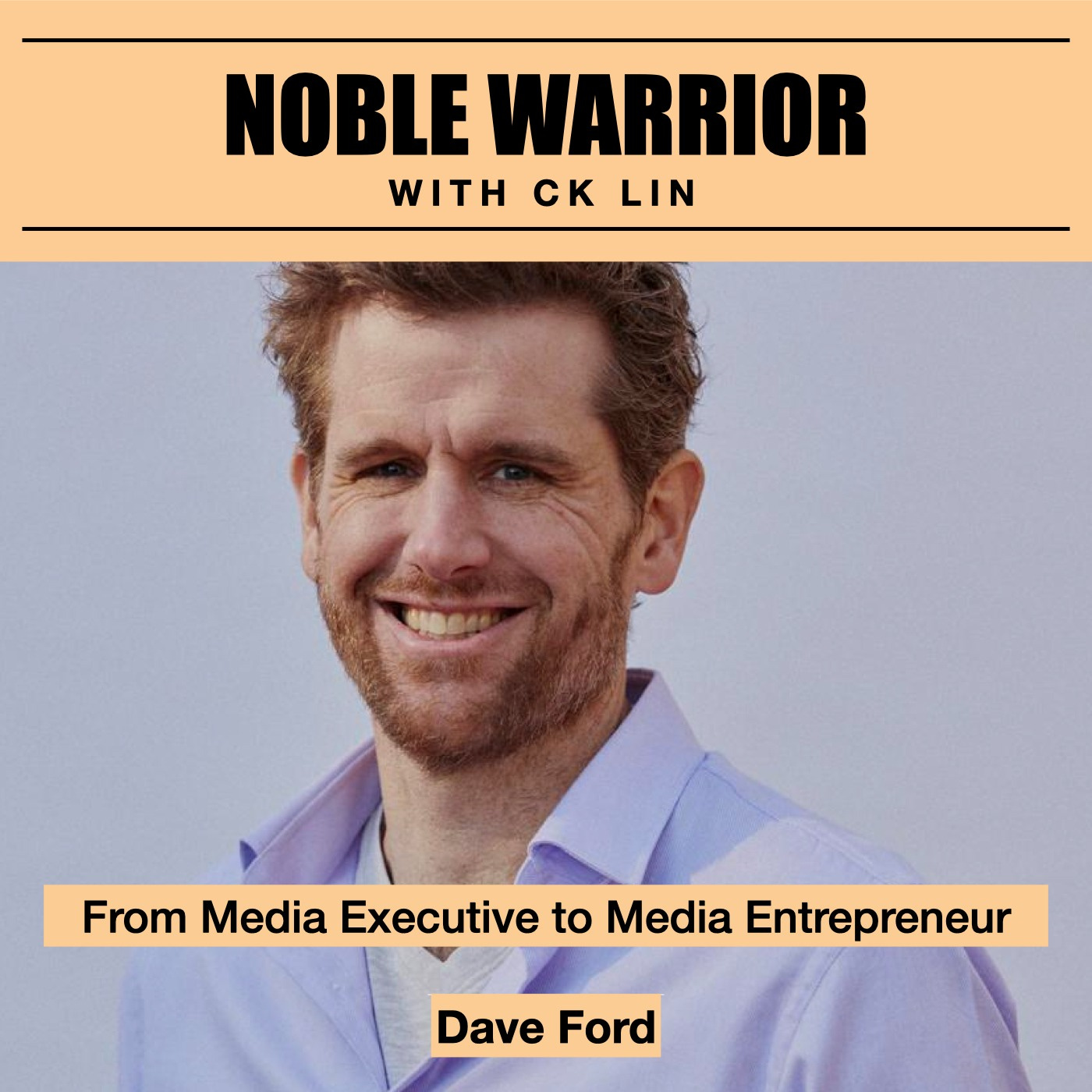 146 Dave Ford: From Media Executive to Media Entrepreneur 146 Dave Ford: From Media Executive to Media Entrepreneur