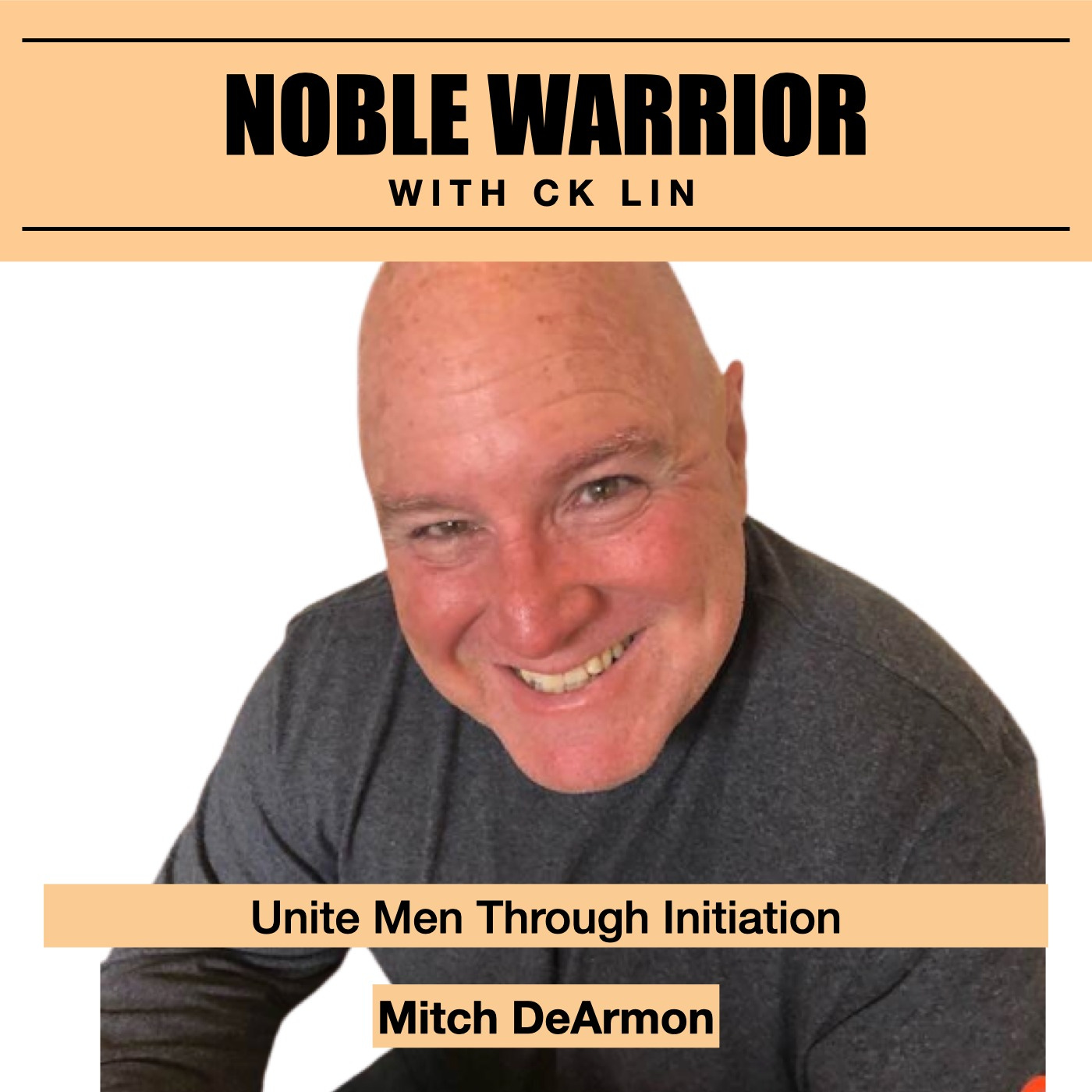 135 Mitch DeArmon: The Power of Men's Initiation 135 Mitch DeArmon: The Power of Men's Initiation