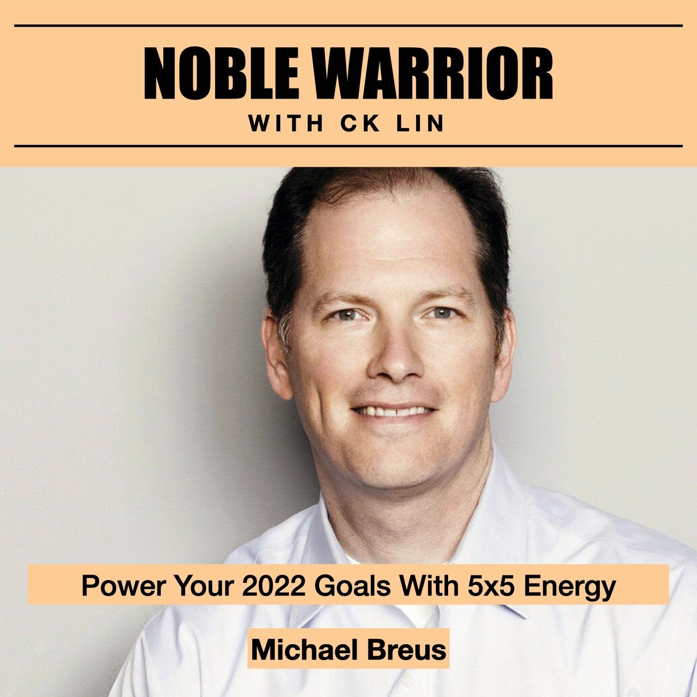 131 Michael Breus: Power Your 2022 Goals With 5x5 Energy