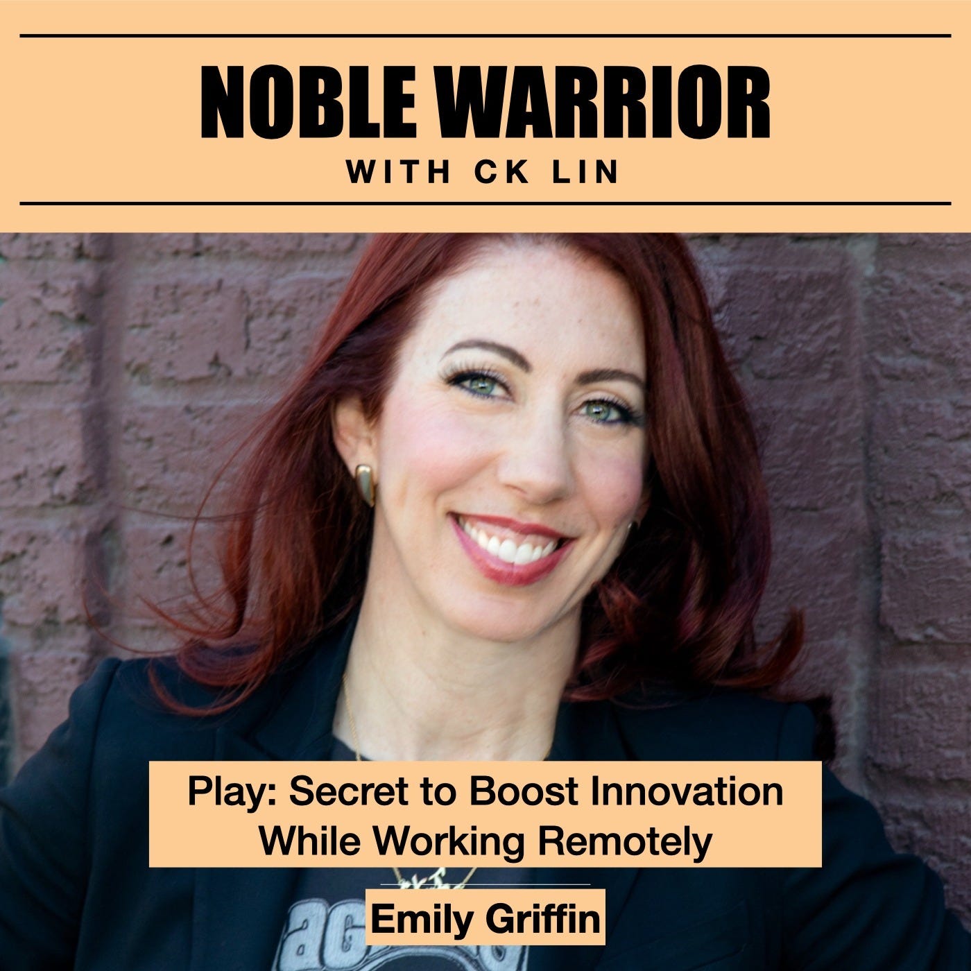 120 Emily Griffin: Play: Secret to Boost Innovation While Working Remotely