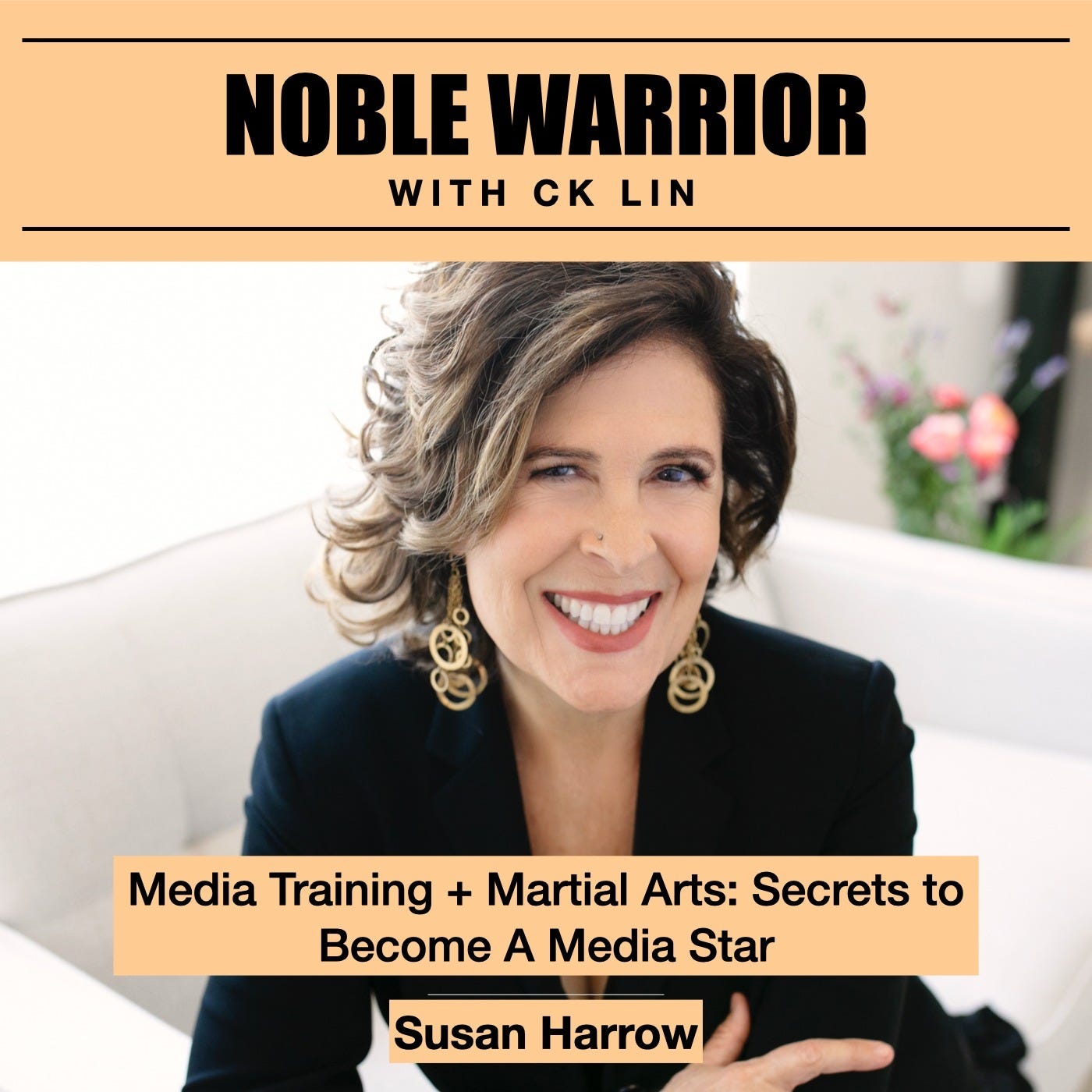 115 Susan Harrow: Media Training + Martial Arts: Secrets to Become A Media Star