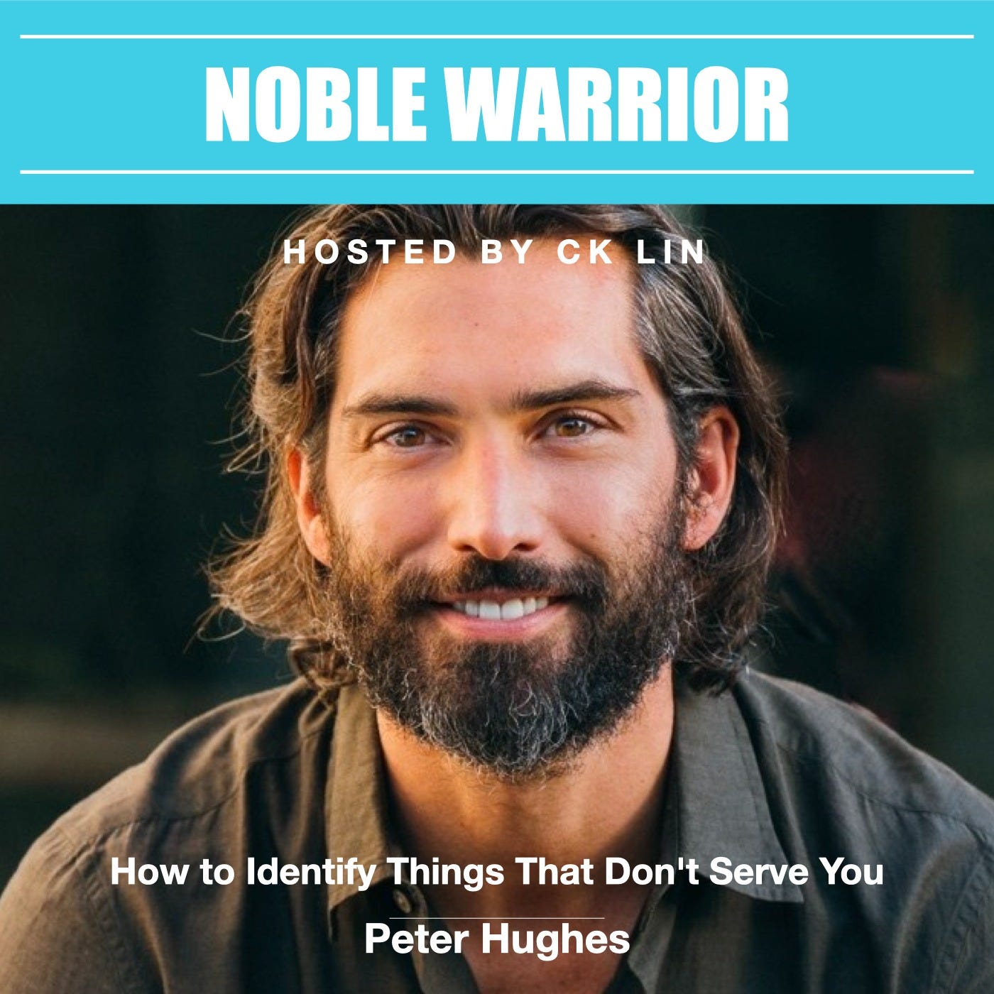 005 Peter Hughes: How to Identify Things That Don't Serve You 005 Peter Hughes: How to Identify Things That Don't Serve You
