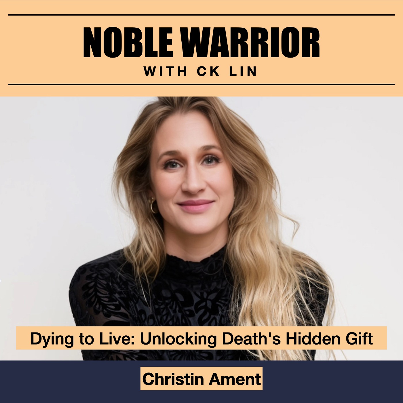 191 Christin Ament: Dying to Live: Unlocking Death's Hidden Gift 191 Christin Ament: Dying to Live: Unlocking Death's Hidden Gift