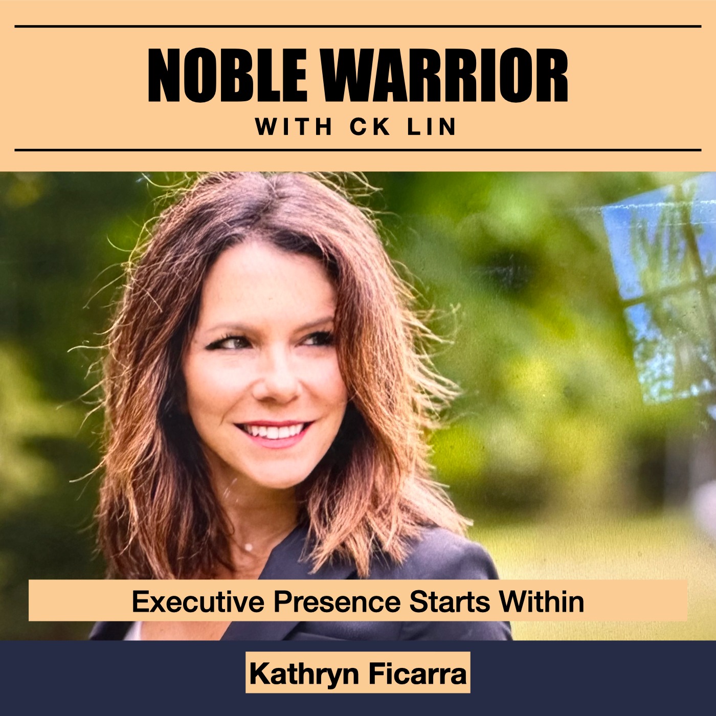 190 Kathryn Ficarra: Executive Presence Starts Within 190 Kathryn Ficarra: Executive Presence Starts Within