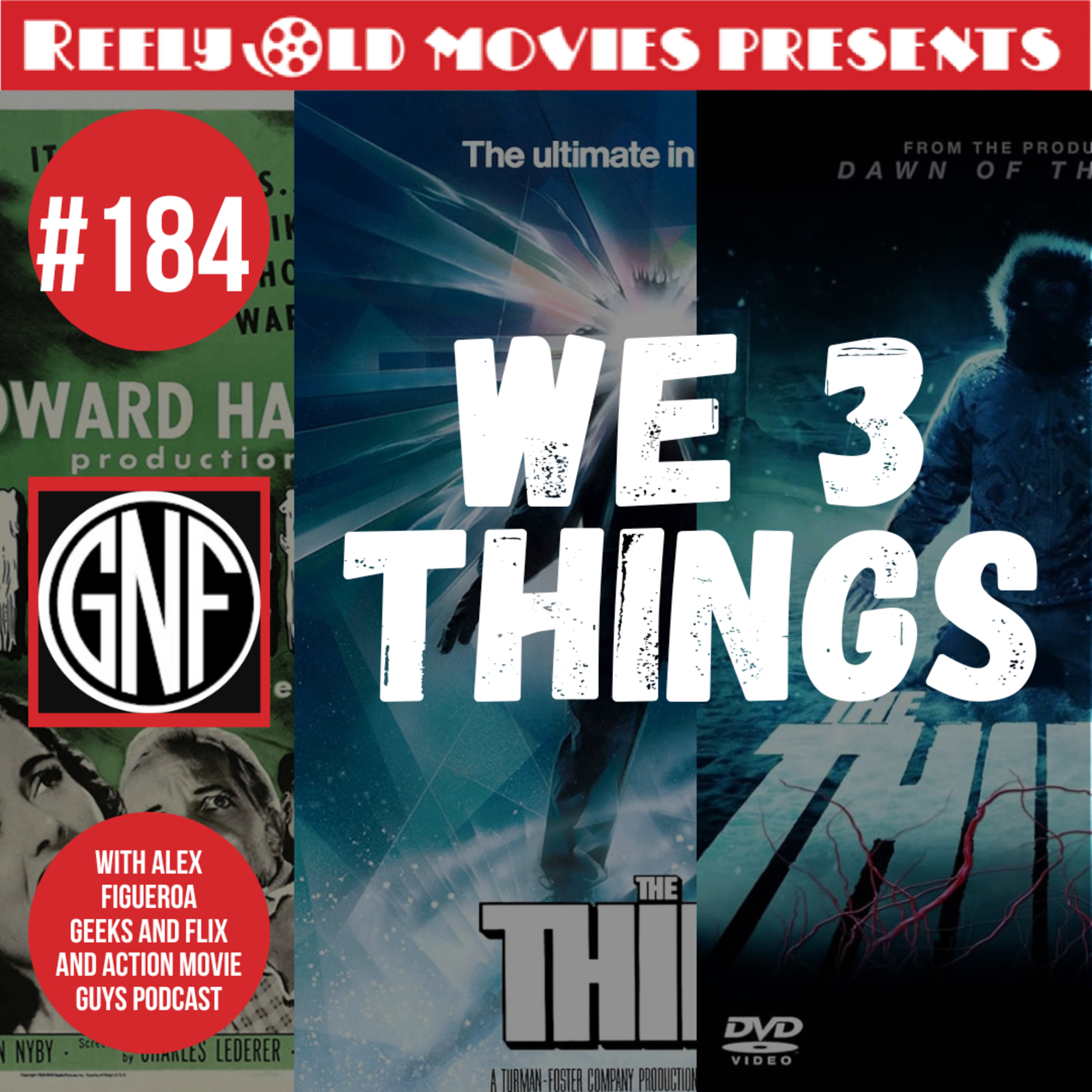 #184 We 3 Things, a review of "The Thing (1951), The Thing (1982) and the Thing (2011) episode artwork