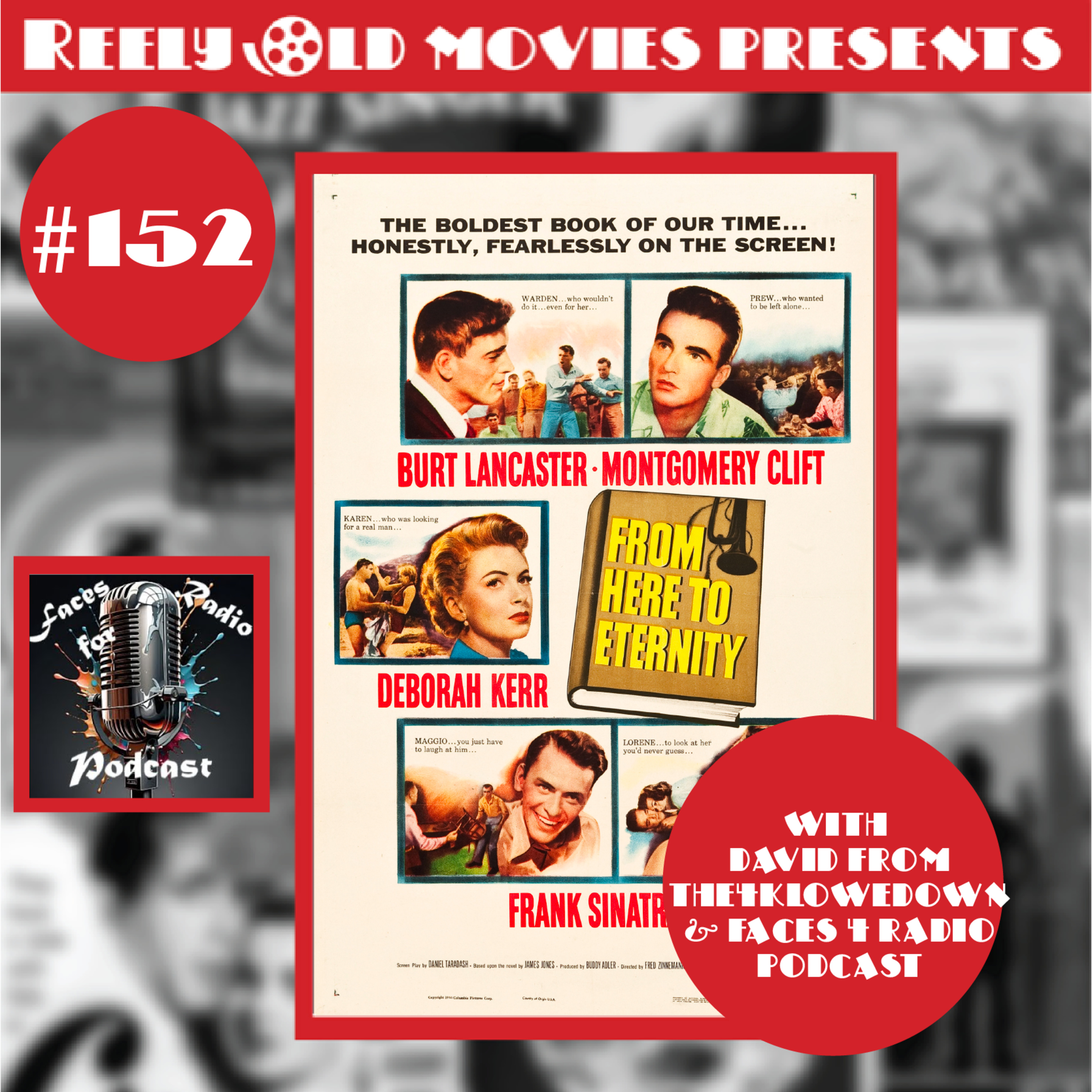 #152 "From Here To Eternity" (1953) with David Lowe The4KLowedown, Faces For Radio Podcast episode artwork