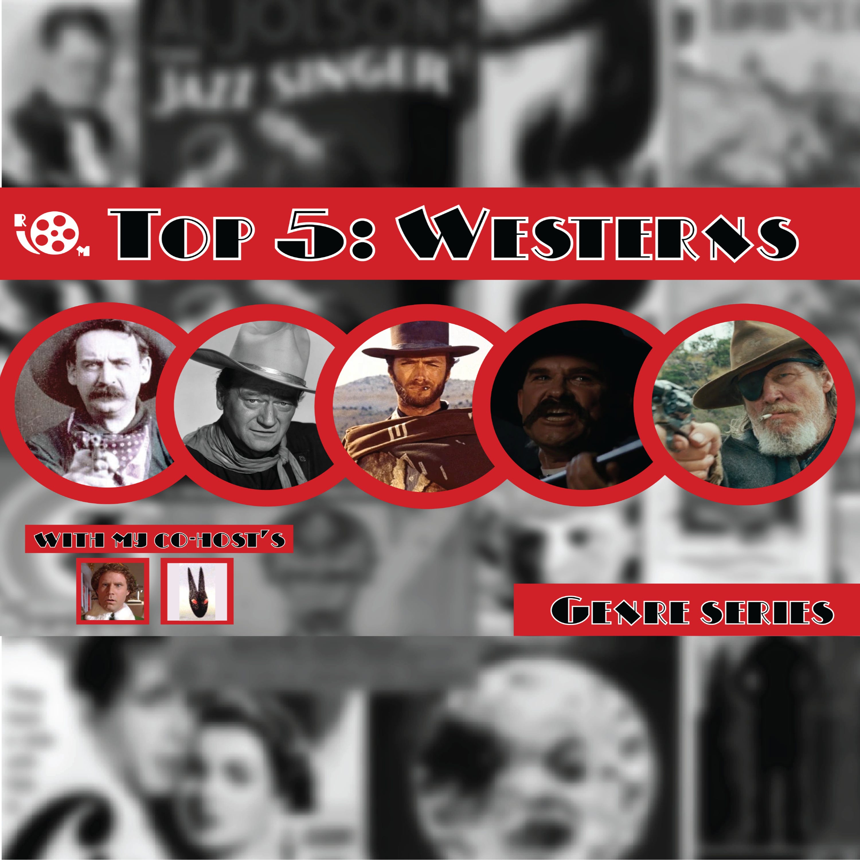 Bonus#13 Top 5 Westerns with The Akward Actor and Hunter Scullin: Genre Series #1 (Original YouTube Airdate 01/21/23) episode artwork