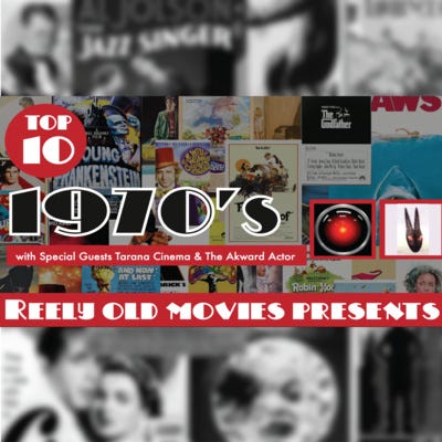 Bonus#7 Top 10 1970's movies with Tarana Cinema, and The Akward Actor (Original YouTube Airdate: 08/26/22) episode artwork