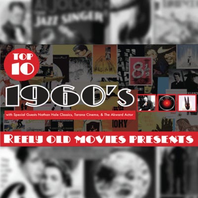 Bonus#6 Top 10 1960's movies with Nathan Hale Classics , Tarana Cinema, and The Akward Actor (Original YouTube Airdate: 07/09/22) episode artwork