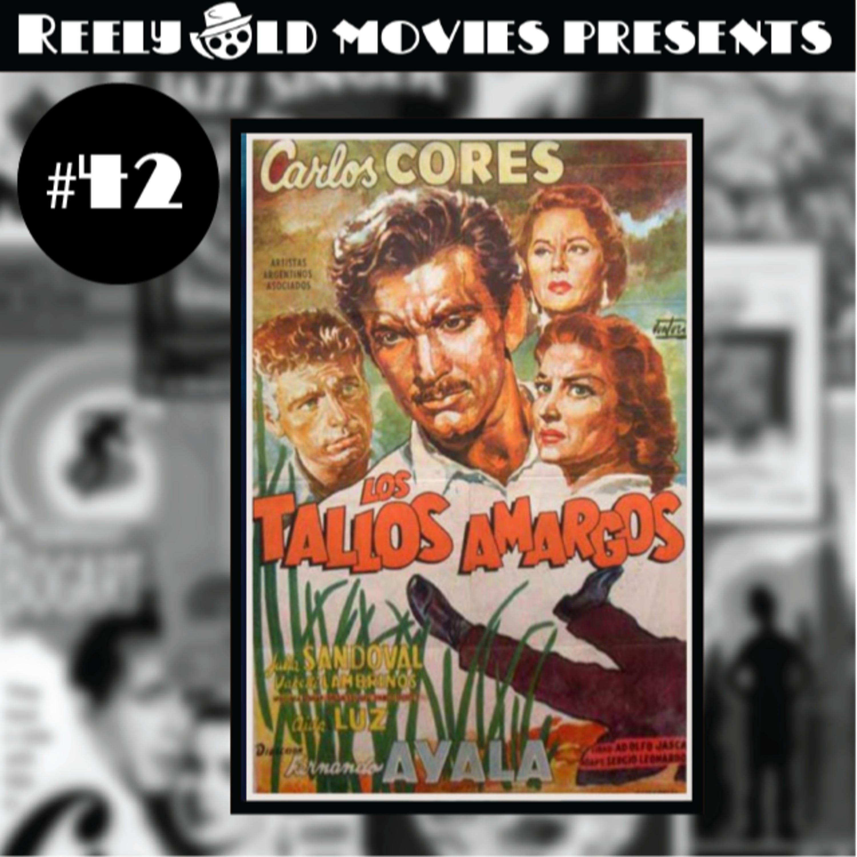 #42 "Los Tallos Amargos(The Bitter Stems) (1956)" Arthur Lyons Film Noir Festival Special Episode episode artwork