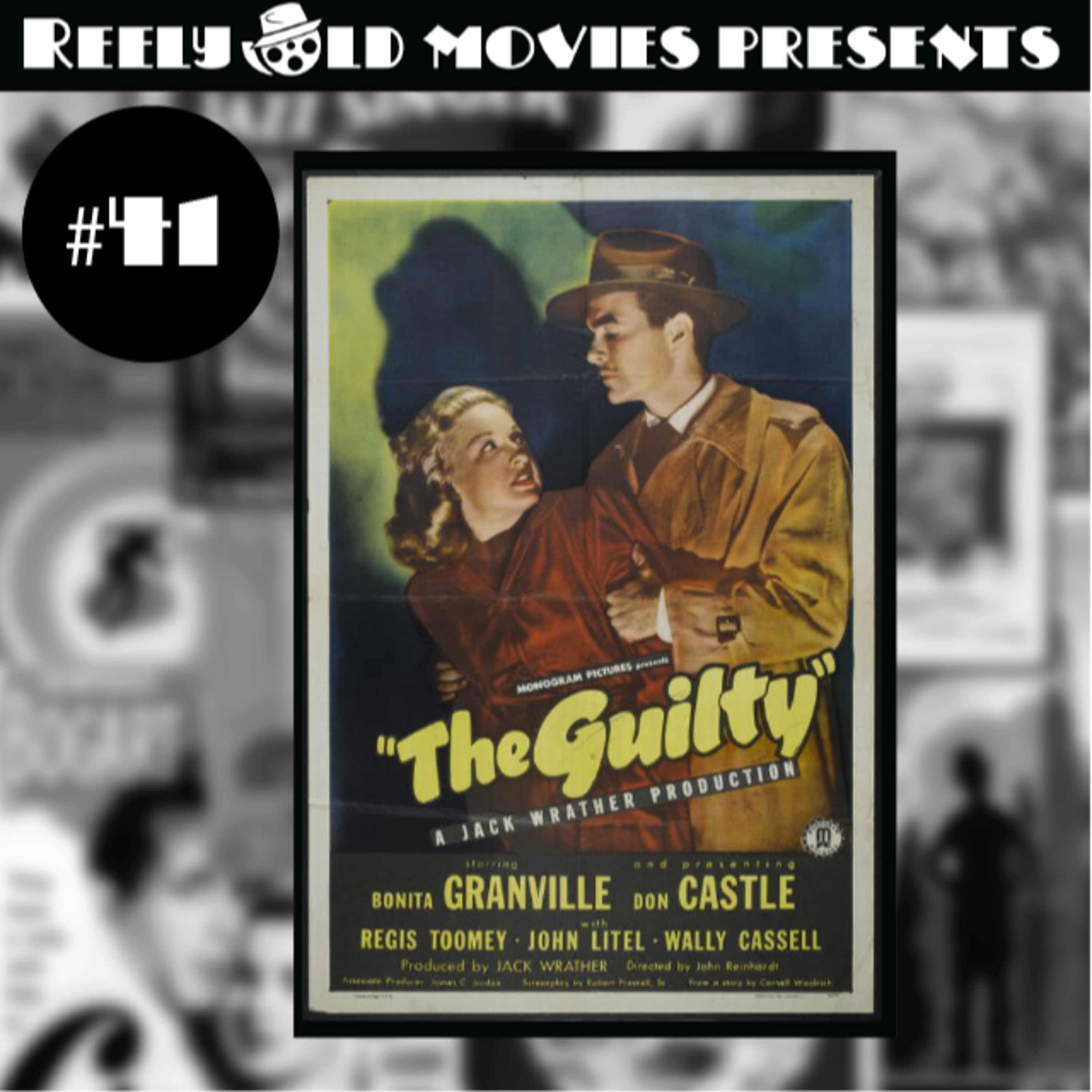 #41 "The Guilty (1947)" Arthur Lyons Film Noir Festival Special Episode episode artwork