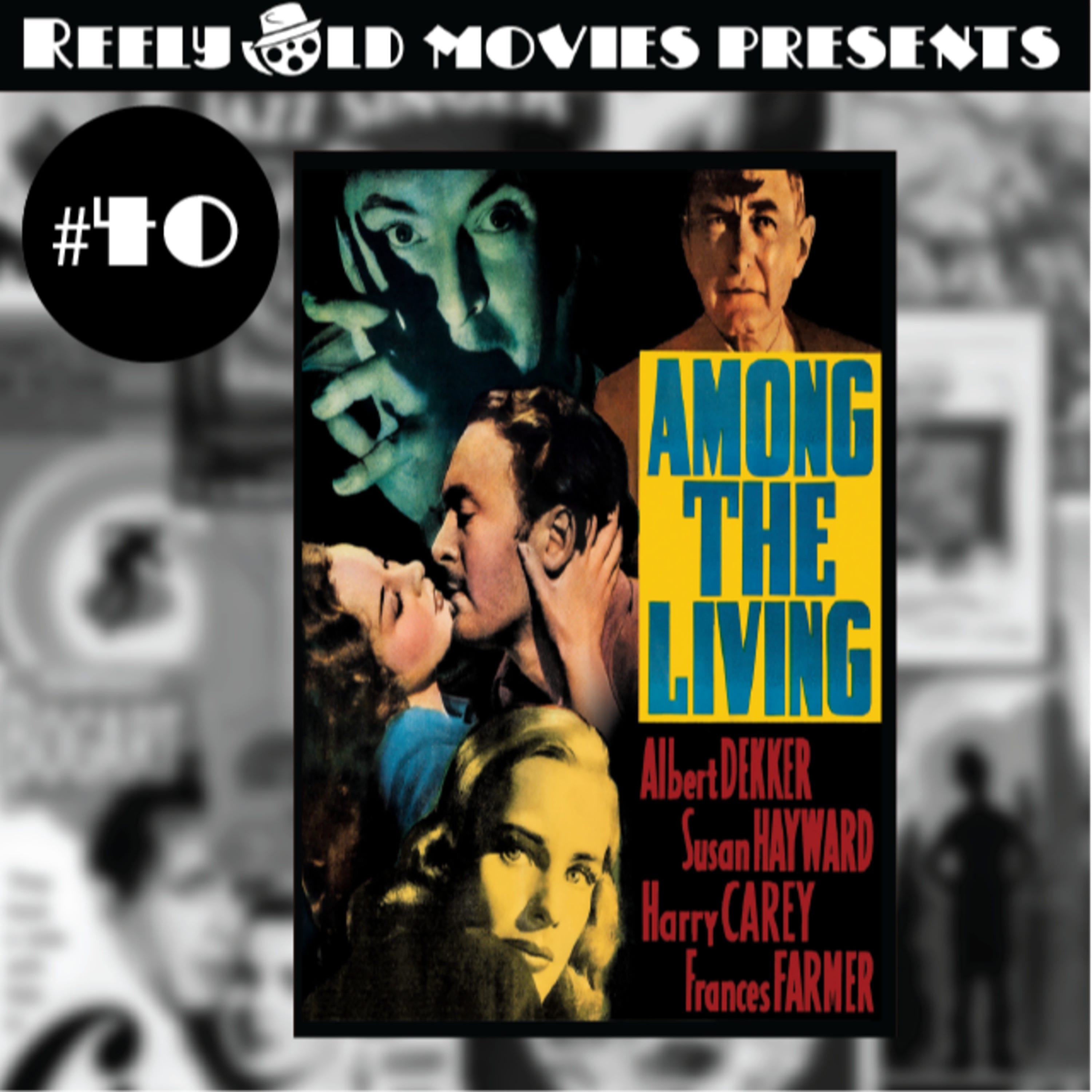 #40 "Among The Living (1941)" Arthur Lyons Film Noir Festival Special Episode episode artwork