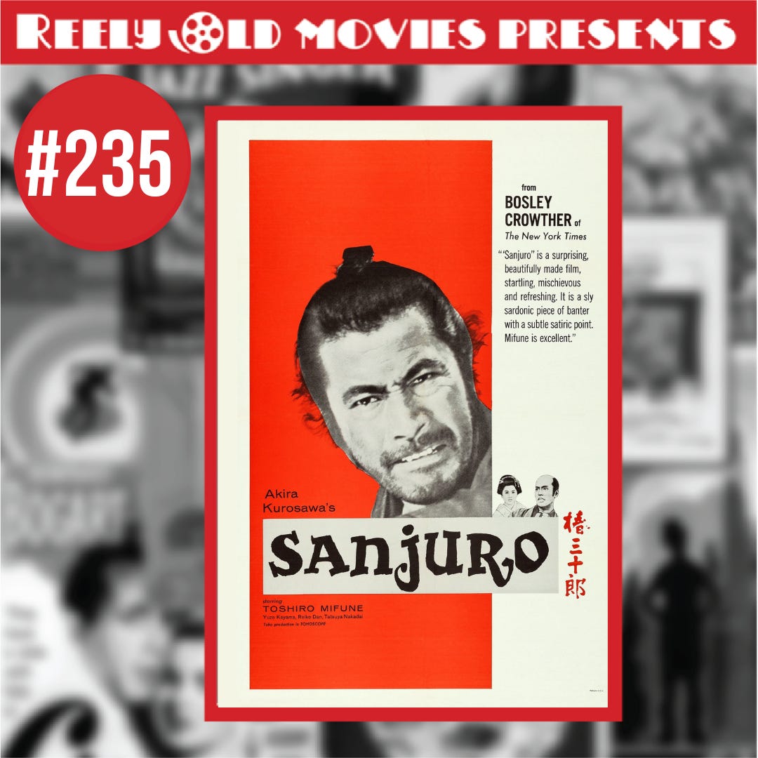 #235 "Sanjuro (1962)" Review