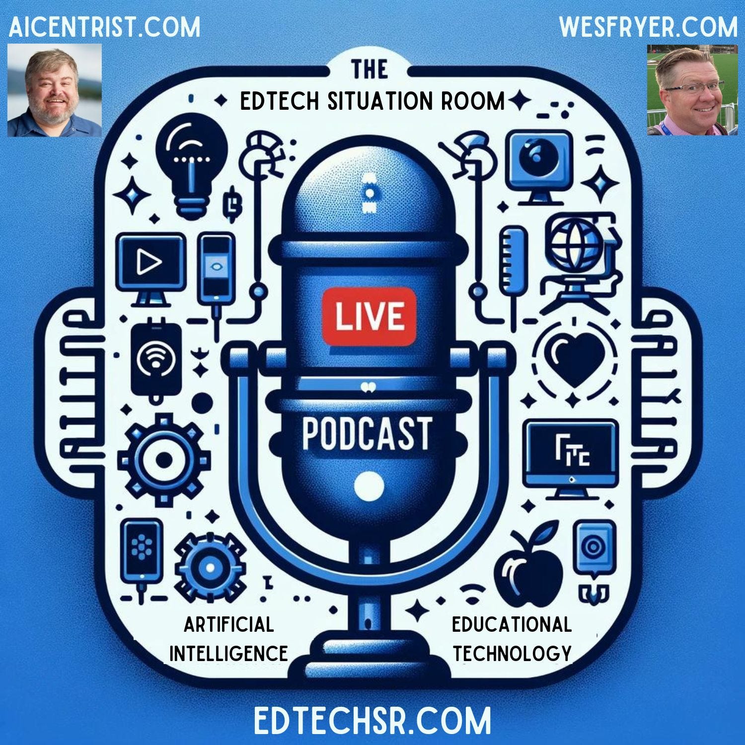 EdTech Situation Room Podcast by Jason Neiffer and Wes Fryer