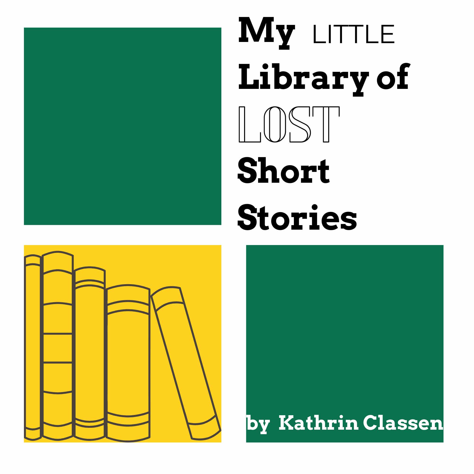 My Little Library of Lost Short Stories by Kathrin Classen podcast artwork