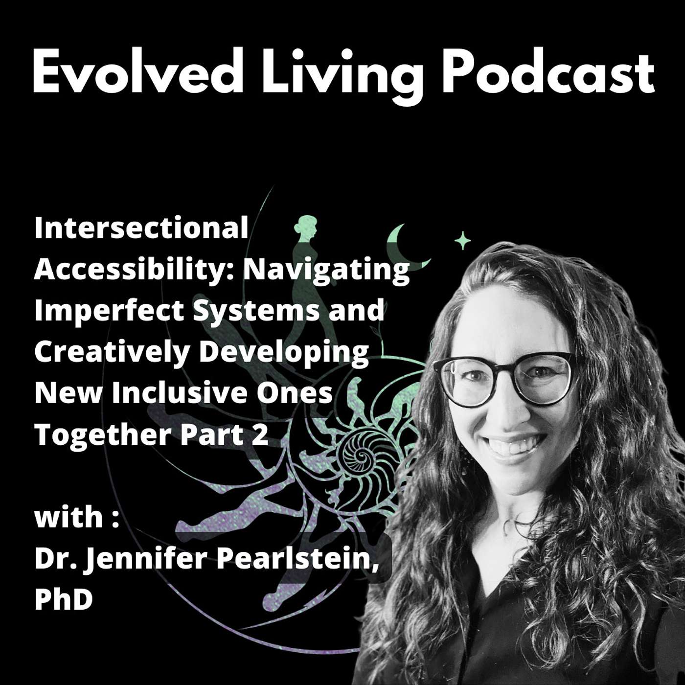 Intersectional Accessibility: Navigating Imperfect Systems and Creatively Developing New Inclusive Ones Together Part 2 Intersectional Accessibility: Navigating Imperfect Systems and Creatively Developing New Inclusive Ones Together Part 2