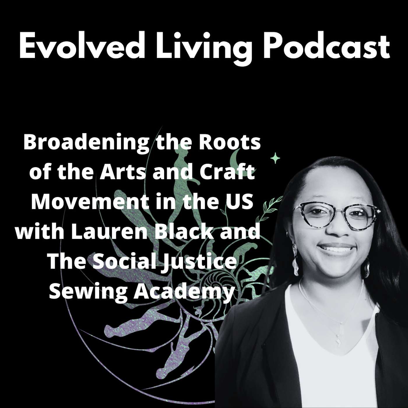 Broadening the Roots of the Arts and Craft Movement in the US with Lauren Black, Executive Director of the Social Justice Sewing Academy Broadening the Roots of the Arts and Craft Movement in the US with Lauren Black, Executive Director of the Social Justice Sewing Academy