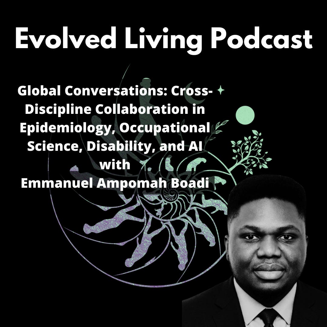Global Conversations: Cross-Discipline Collaboration in Epidemiology, Occupational Science, Disability, and AI with Emmanuel Ampomah Boadi