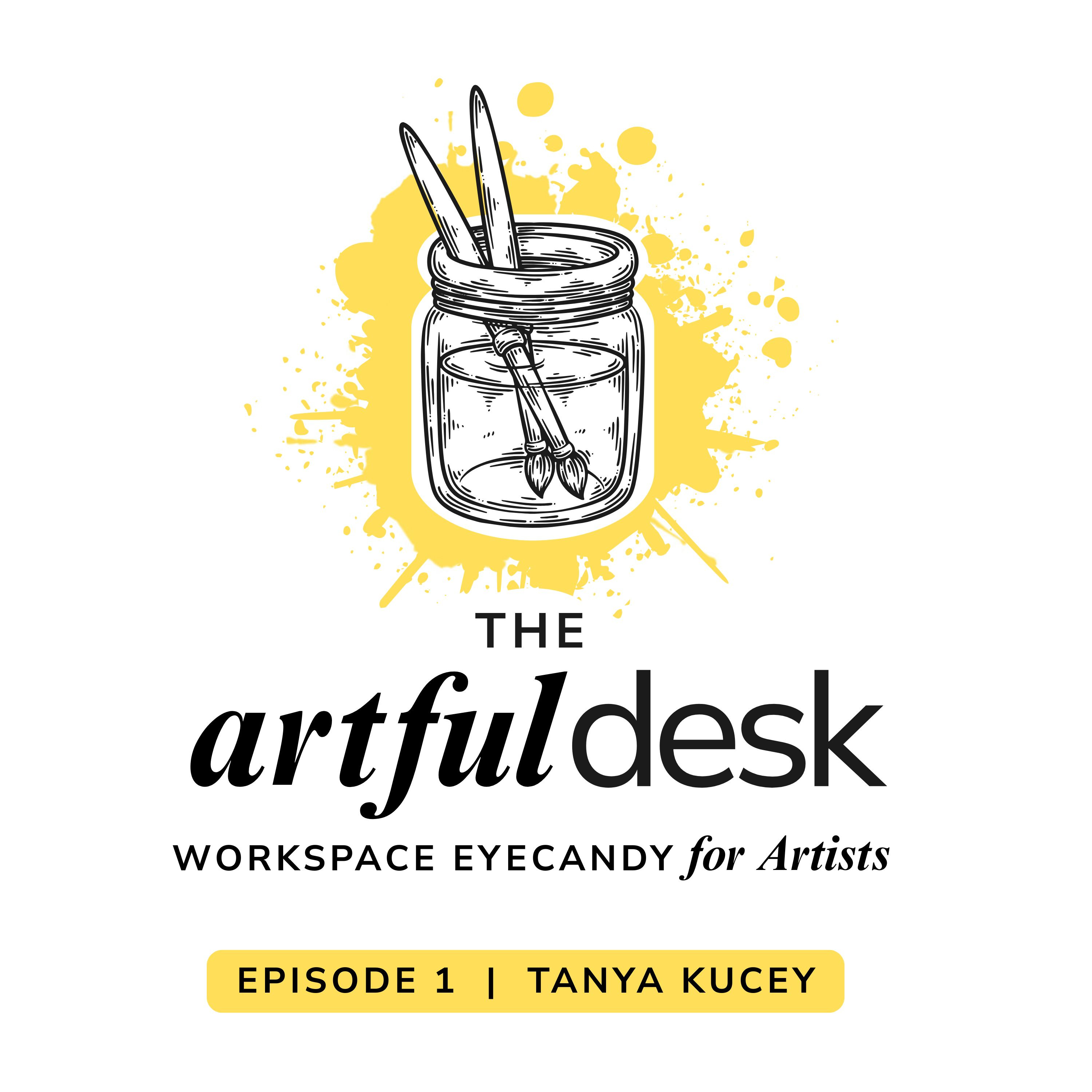 The Artful Desk Podcast | Ep 1: Tanya Kucey episode artwork